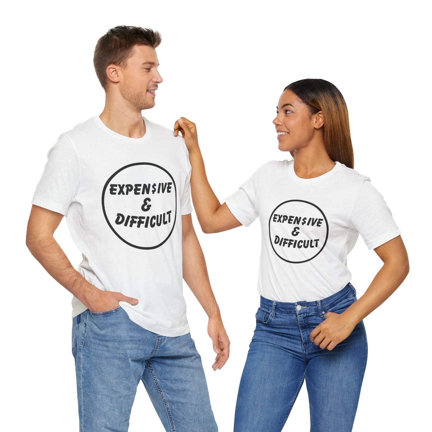 Expensive & Difficult T-Shirt