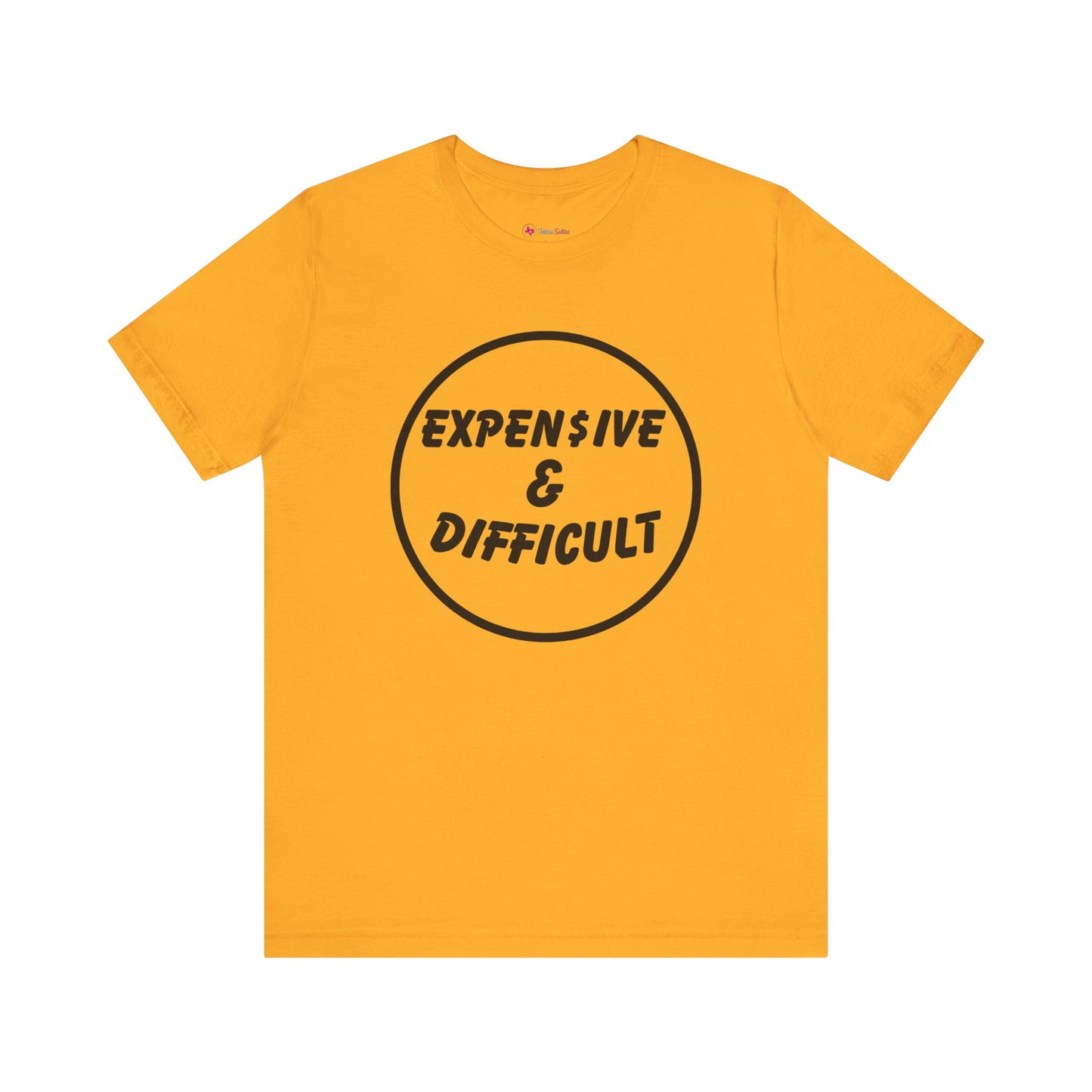 Expensive & Difficult T-Shirt