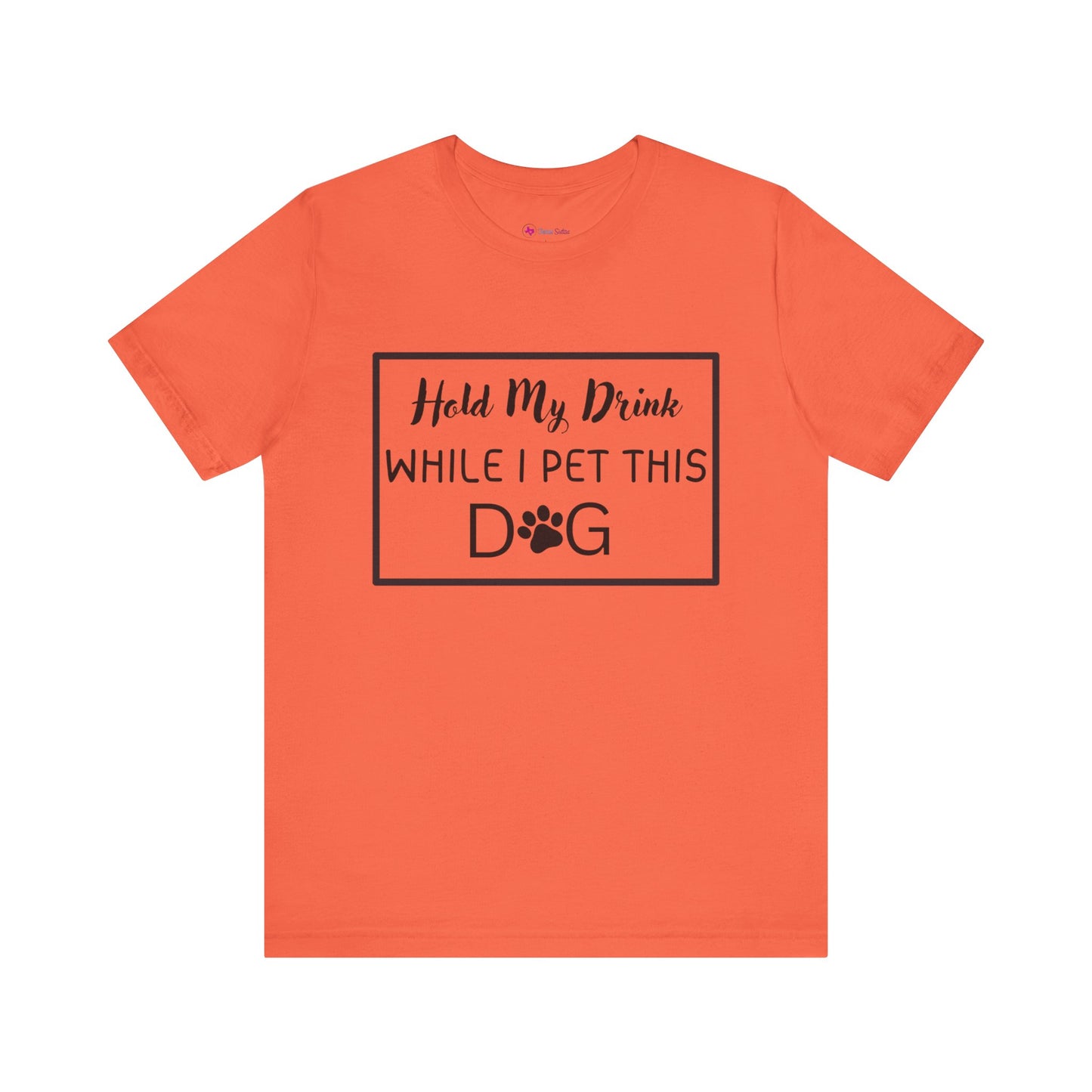 Hold My Drink While I Pet This DOG T-Shirt