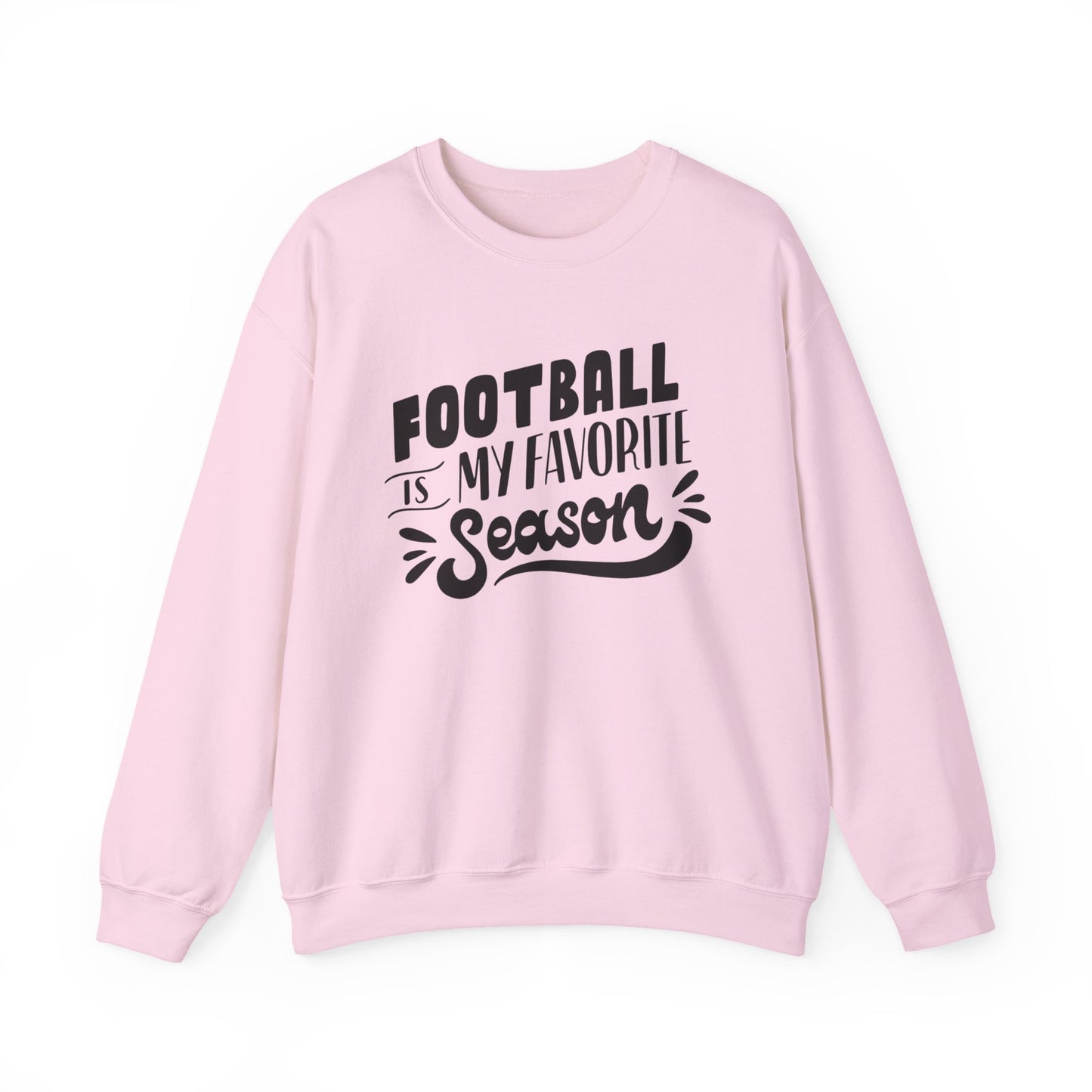 Football Season Unisex Sweatshirt - Football is my Favorite Season