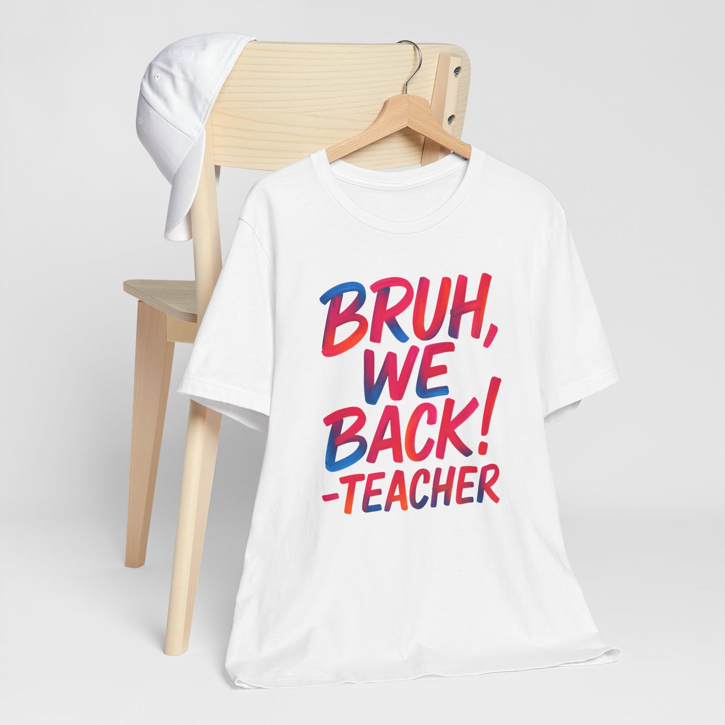 Funny Teacher T-shirt - BRUH, WE BACK - TEACHER