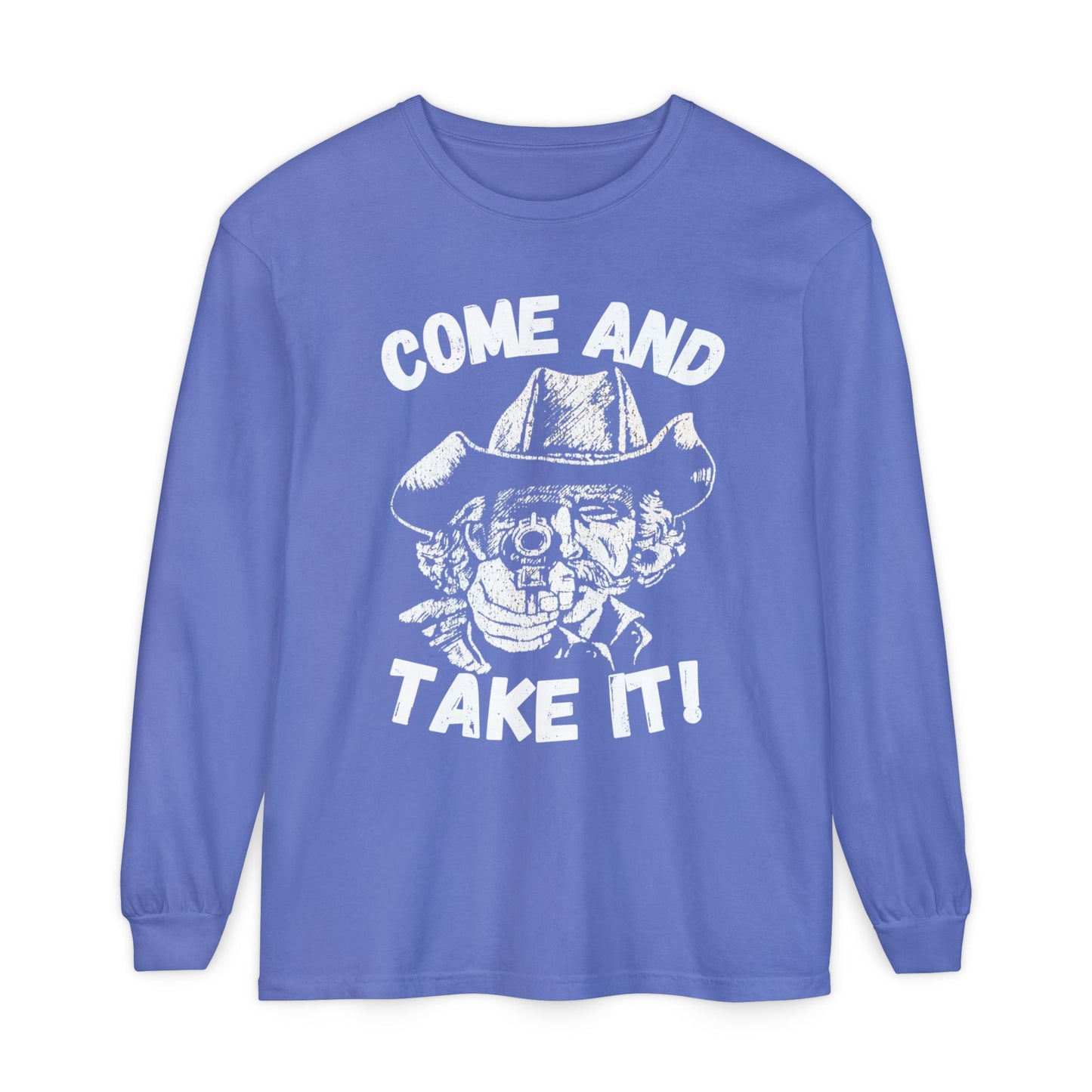Cowboy Come and Take It Long Sleeve T-Shirt Unisex