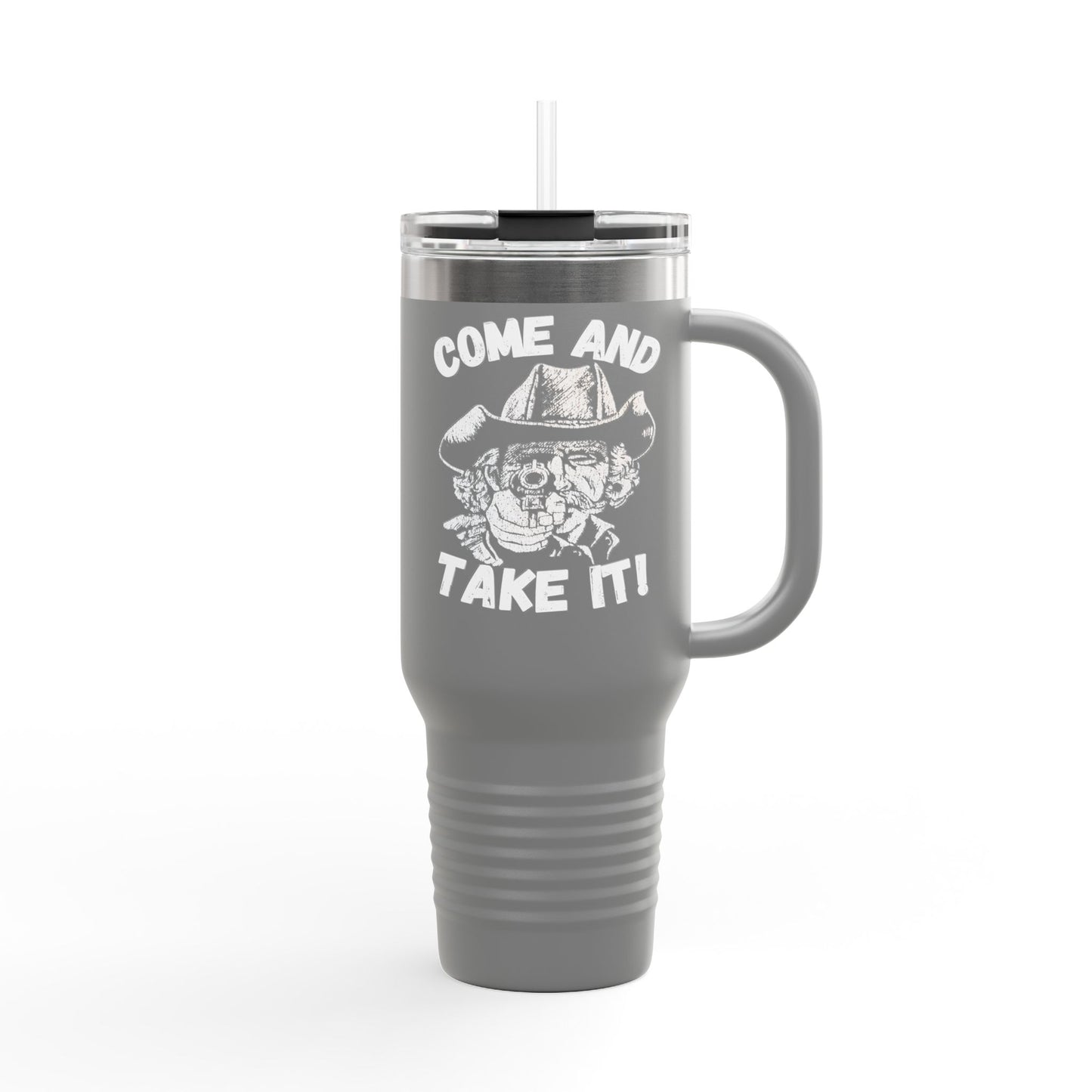 BIG Stainless Steel Come and Take It Insulated Travel Mug