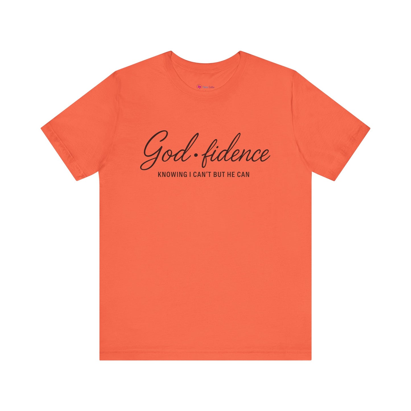 God*Fidence Unisex Tee - Knowing I Can't but He CAN T-Shirt