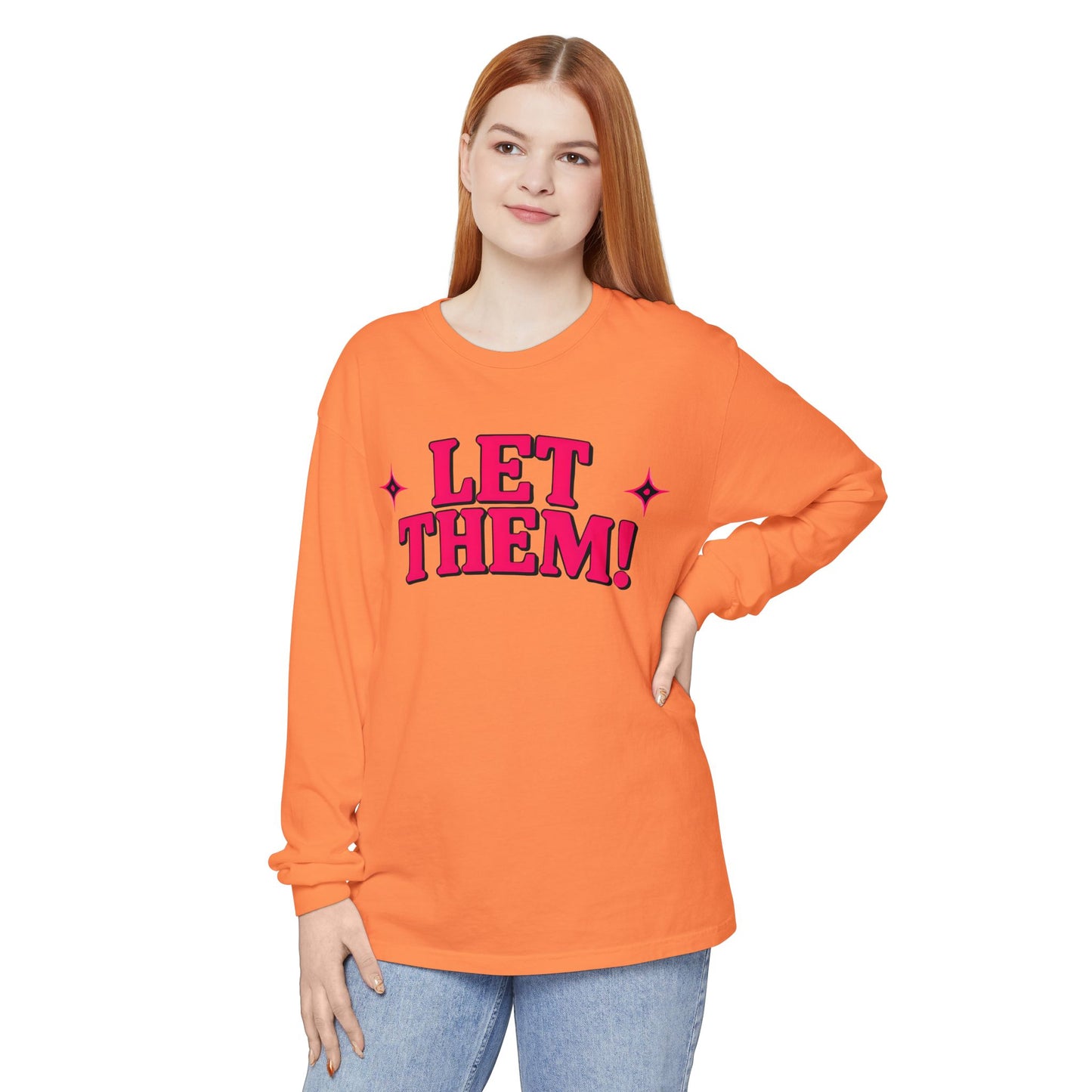 LET THEM Unisex Long Sleeve T-Shirt