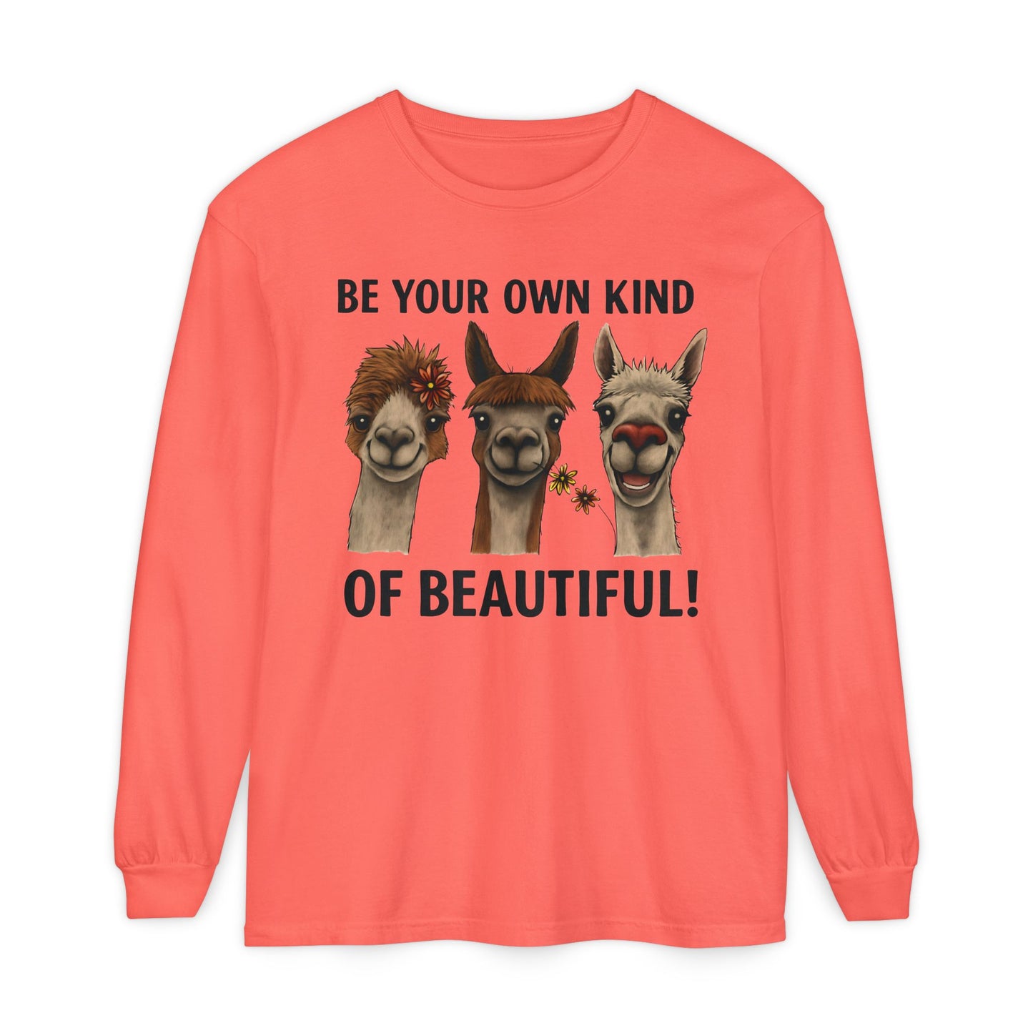 Be Your Own Kind of Beautiful Llama Trio Design Long Sleeve T-Shirts - Lots of Colors to Choose From