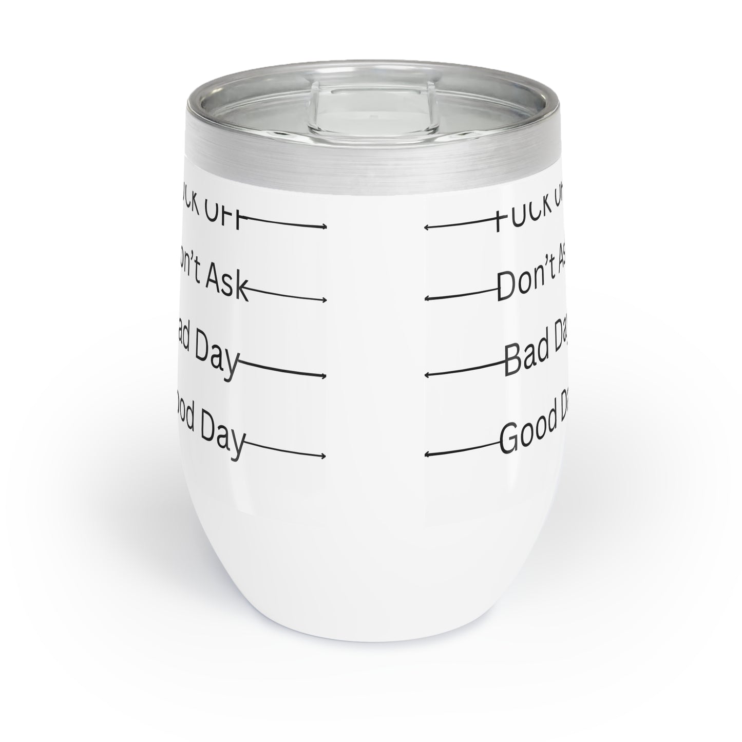 GOOD DAY BAD DAY DON'T ASK WINE Cocktail Tumbler