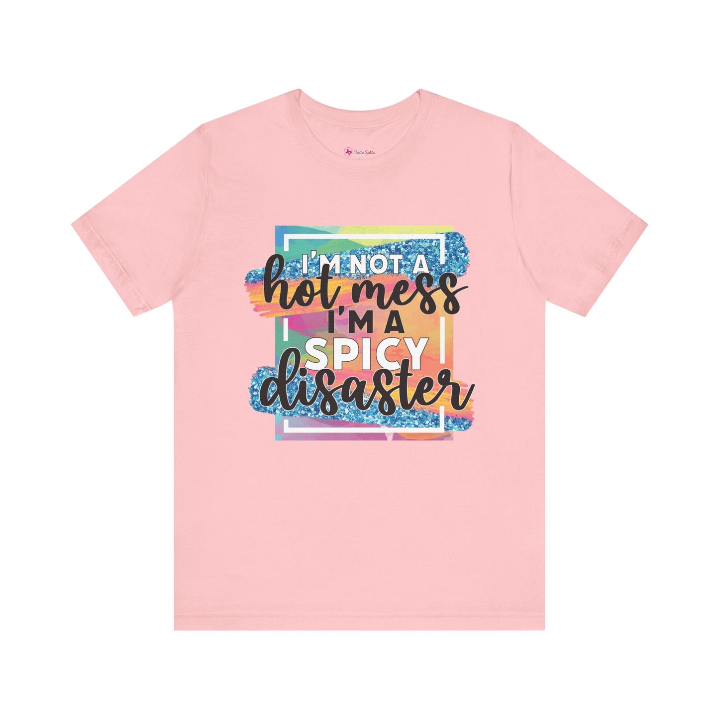 I'm a Spicy Disaster T-Shirt