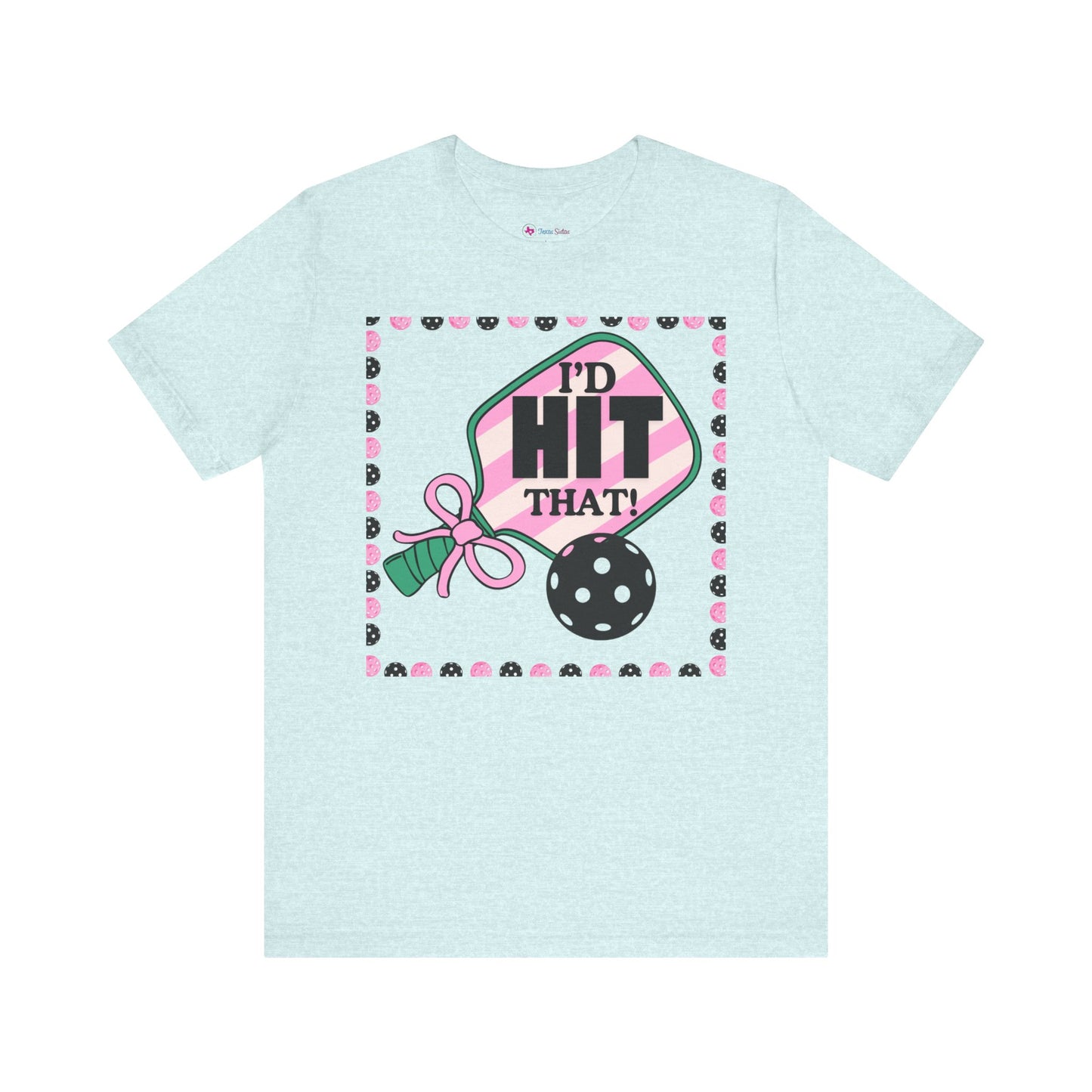 I'D HIT that BOW Pickle Ball T-Shirt Unisex