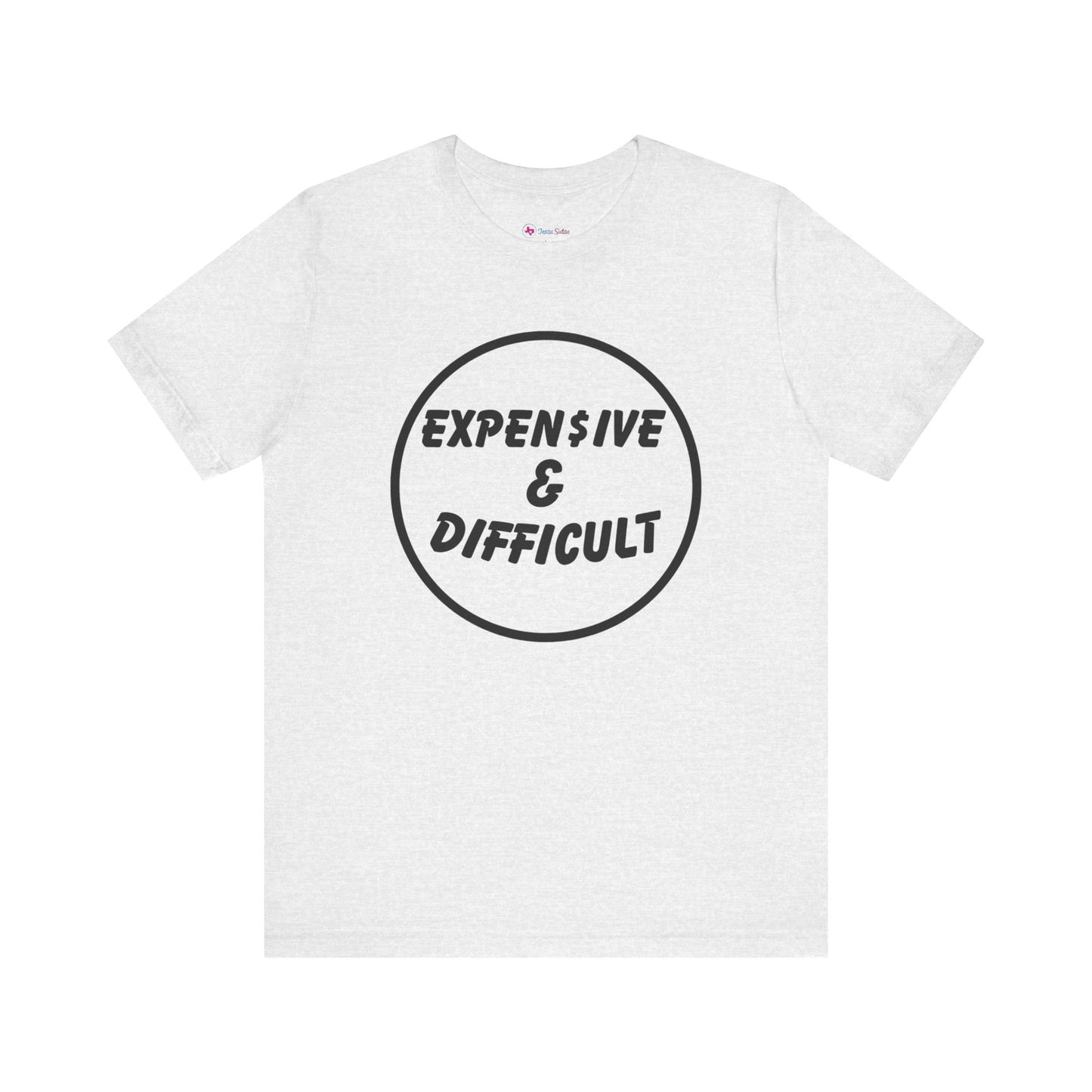 Expensive & Difficult T-Shirt