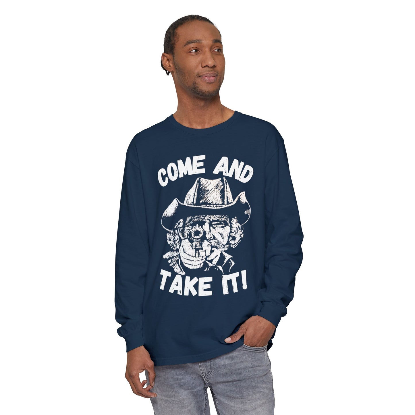 Cowboy Come and Take It Long Sleeve T-Shirt Unisex