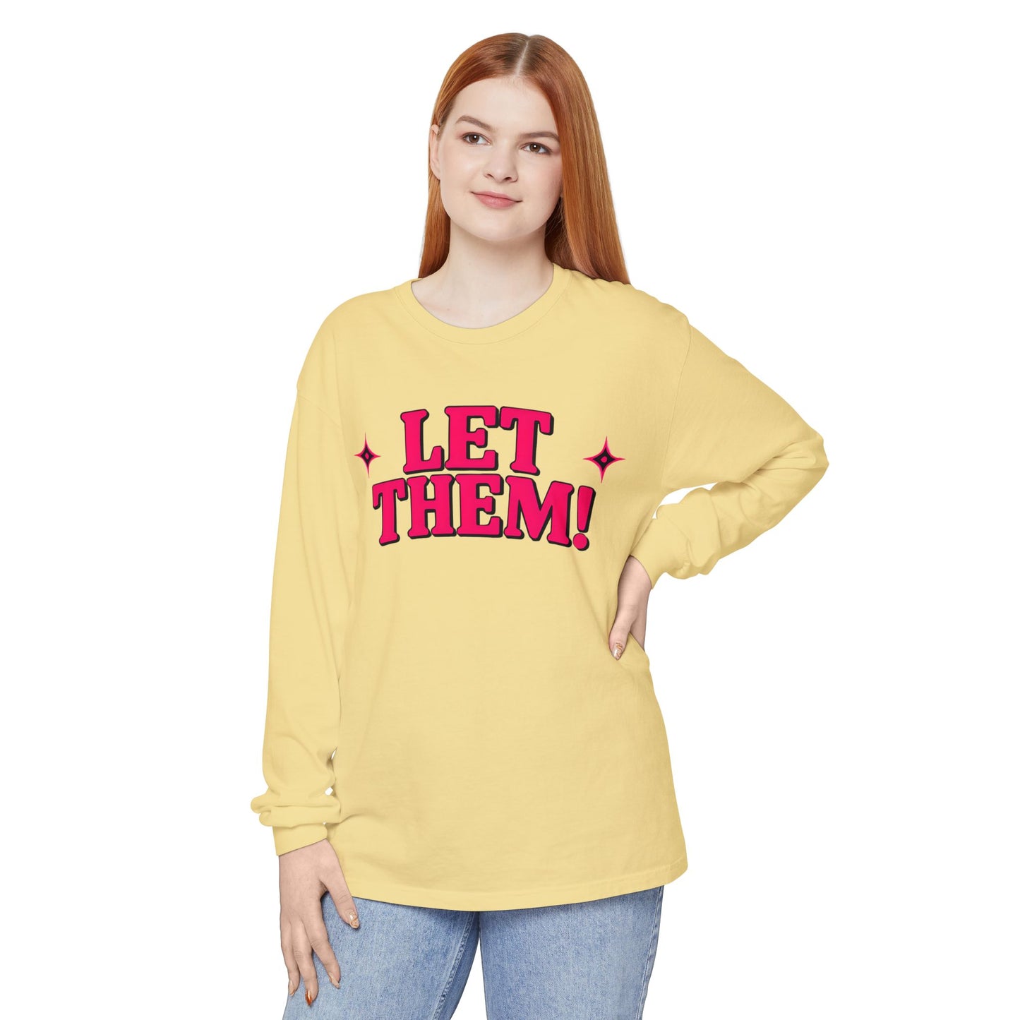 LET THEM Unisex Long Sleeve T-Shirt