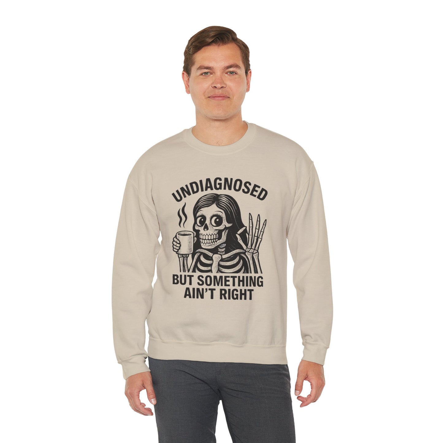 Undiagnosed But Something Ain't Right Skeleton Design Unisex Sweatshirt