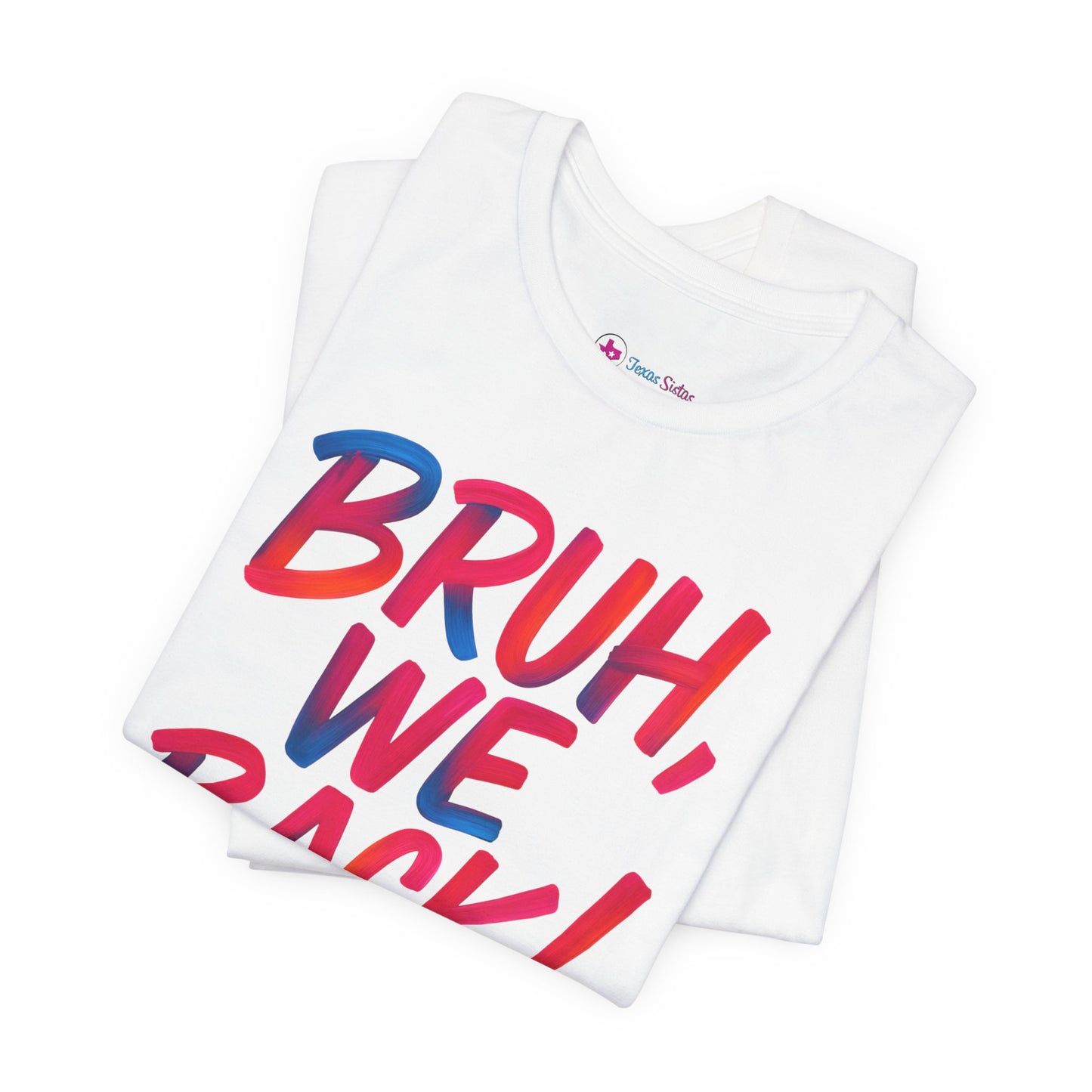 Funny Teacher T-shirt - BRUH, WE BACK - TEACHER