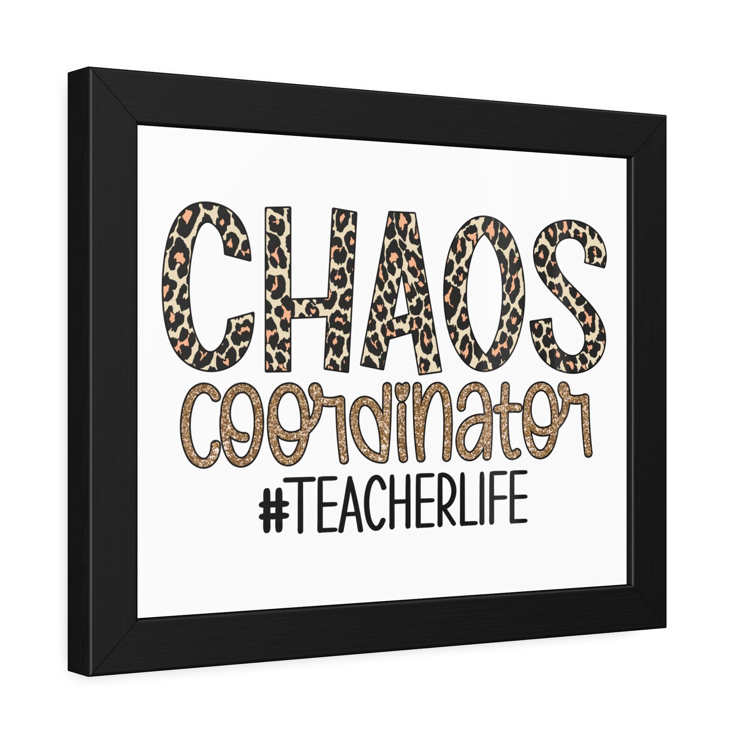 Teacher Life Framed Paper Posters - Chaos Coordinator Decor, Classroom Wall Art, Teacher Gift, Office Print, Inspirational Decor