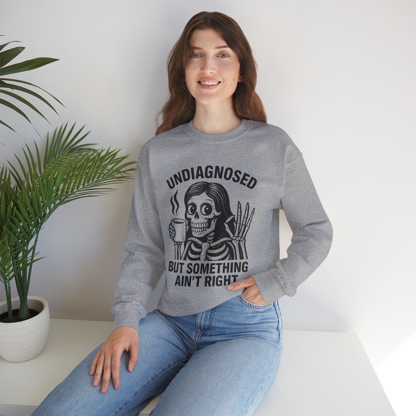 Undiagnosed But Something Ain't Right Skeleton Design Unisex Sweatshirt