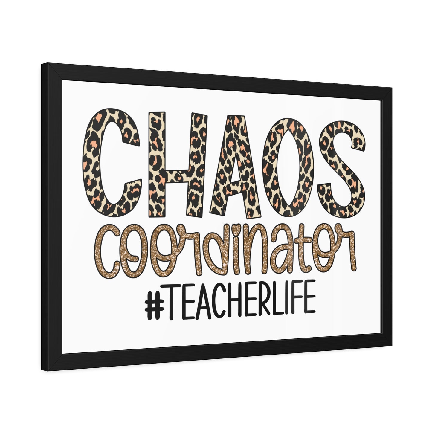 Teacher Life Framed Paper Posters - Chaos Coordinator Decor, Classroom Wall Art, Teacher Gift, Office Print, Inspirational Decor
