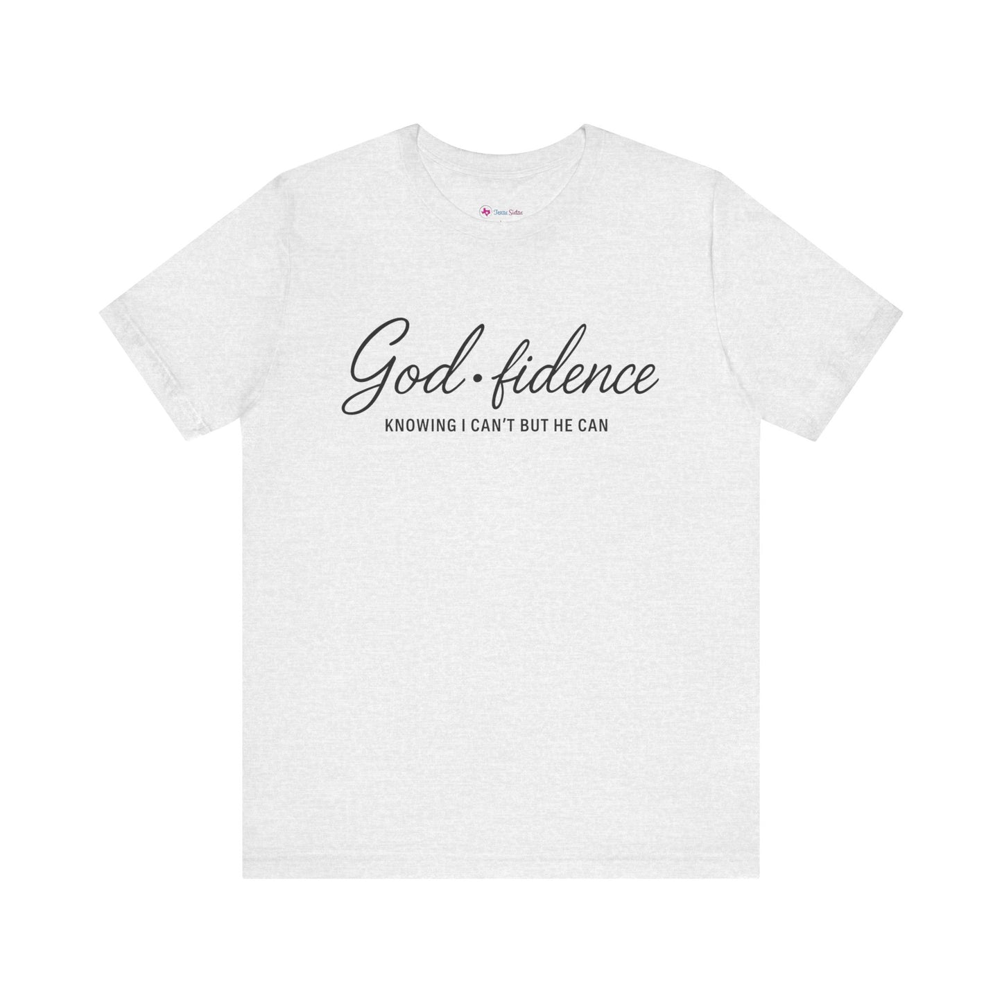 God*Fidence Unisex Tee - Knowing I Can't but He CAN T-Shirt