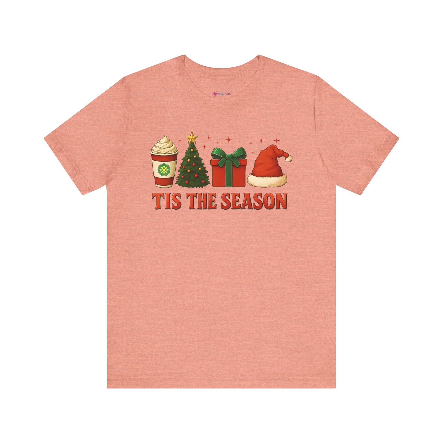 Christmas T-Shirt - TIS' THE SEASON
