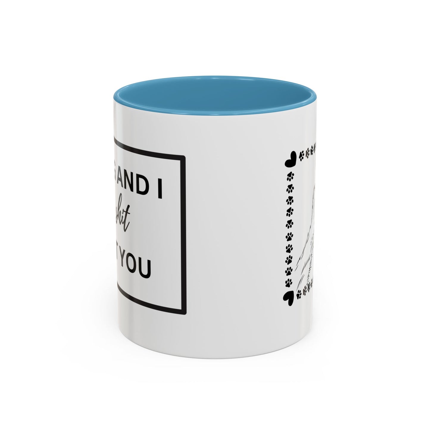 Funny Dog and I Talk Sh*t about you Coffee Mug