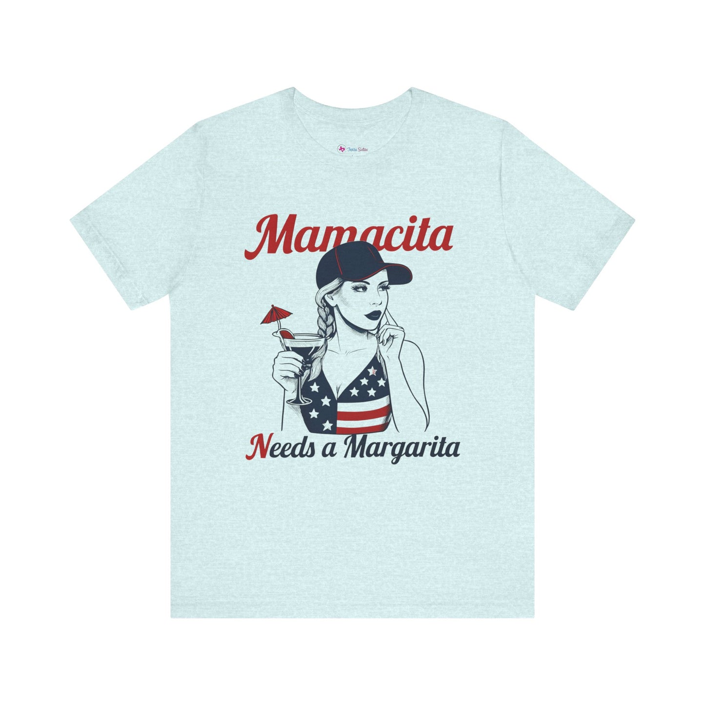 Mamacita Needs a MARGARITA T-SHIRT