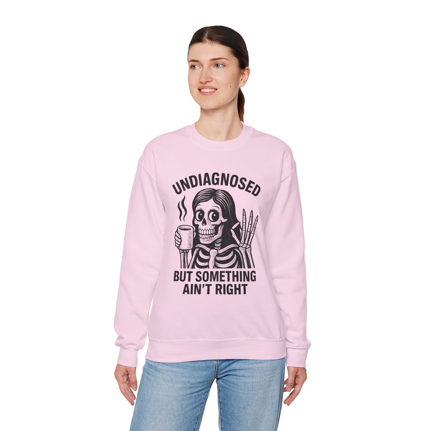 Undiagnosed But Something Ain't Right Skeleton Design Unisex Sweatshirt
