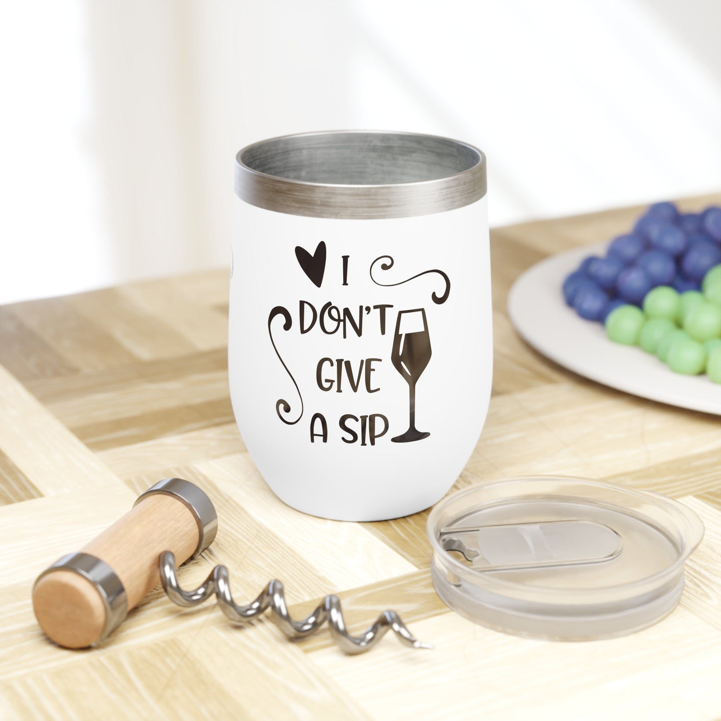 I DON'T GIVE A SIP WINE Cocktail Tumbler