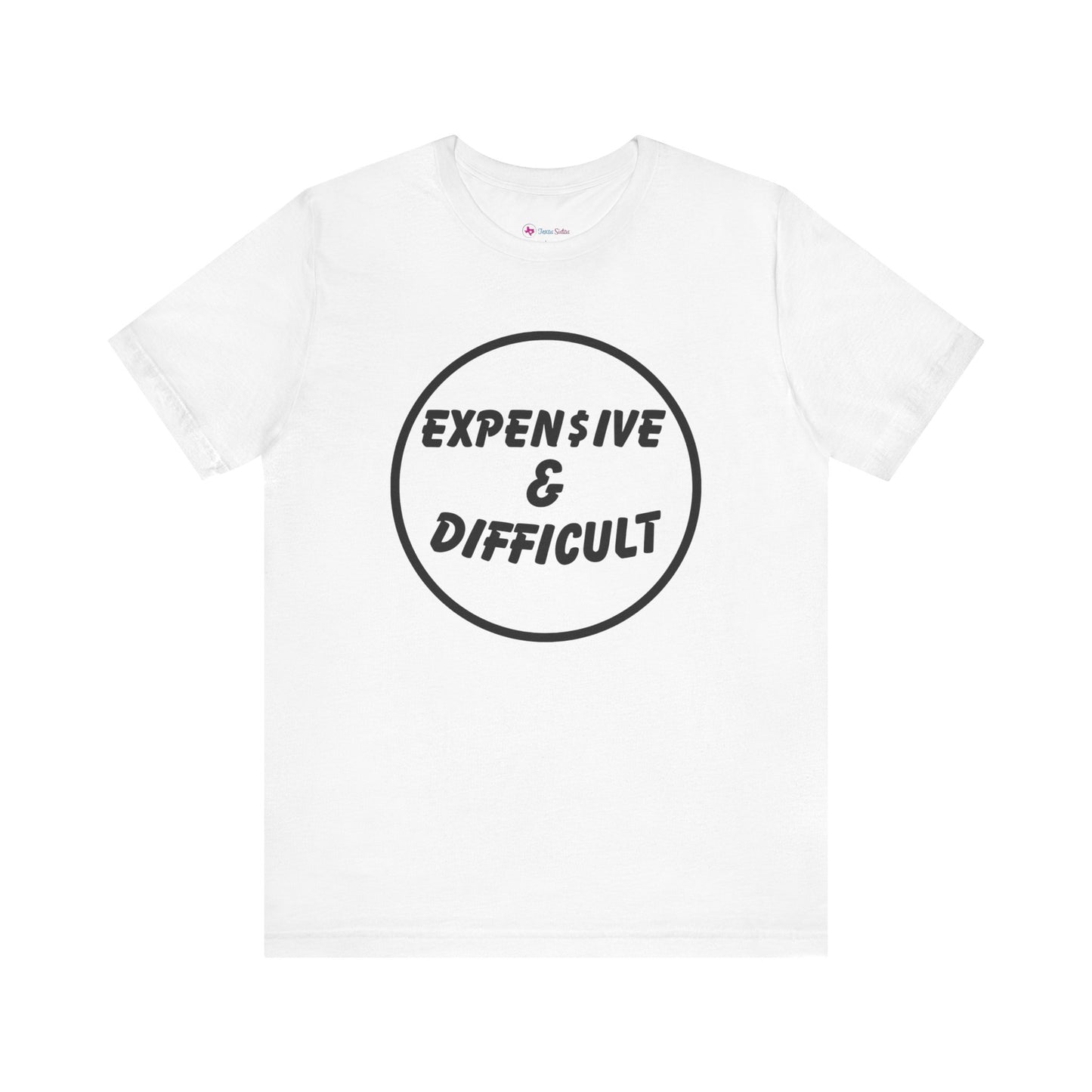 Expensive & Difficult T-Shirt