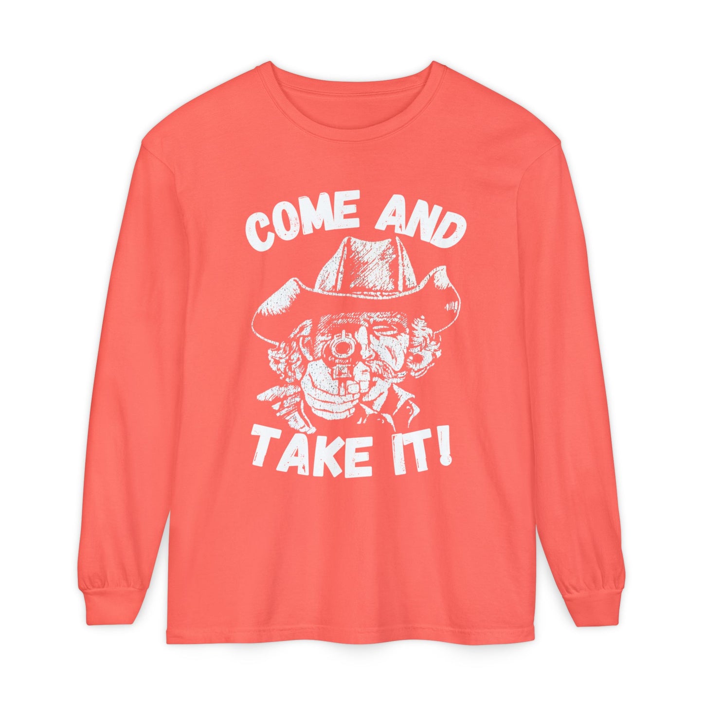 Cowboy Come and Take It Long Sleeve T-Shirt Unisex
