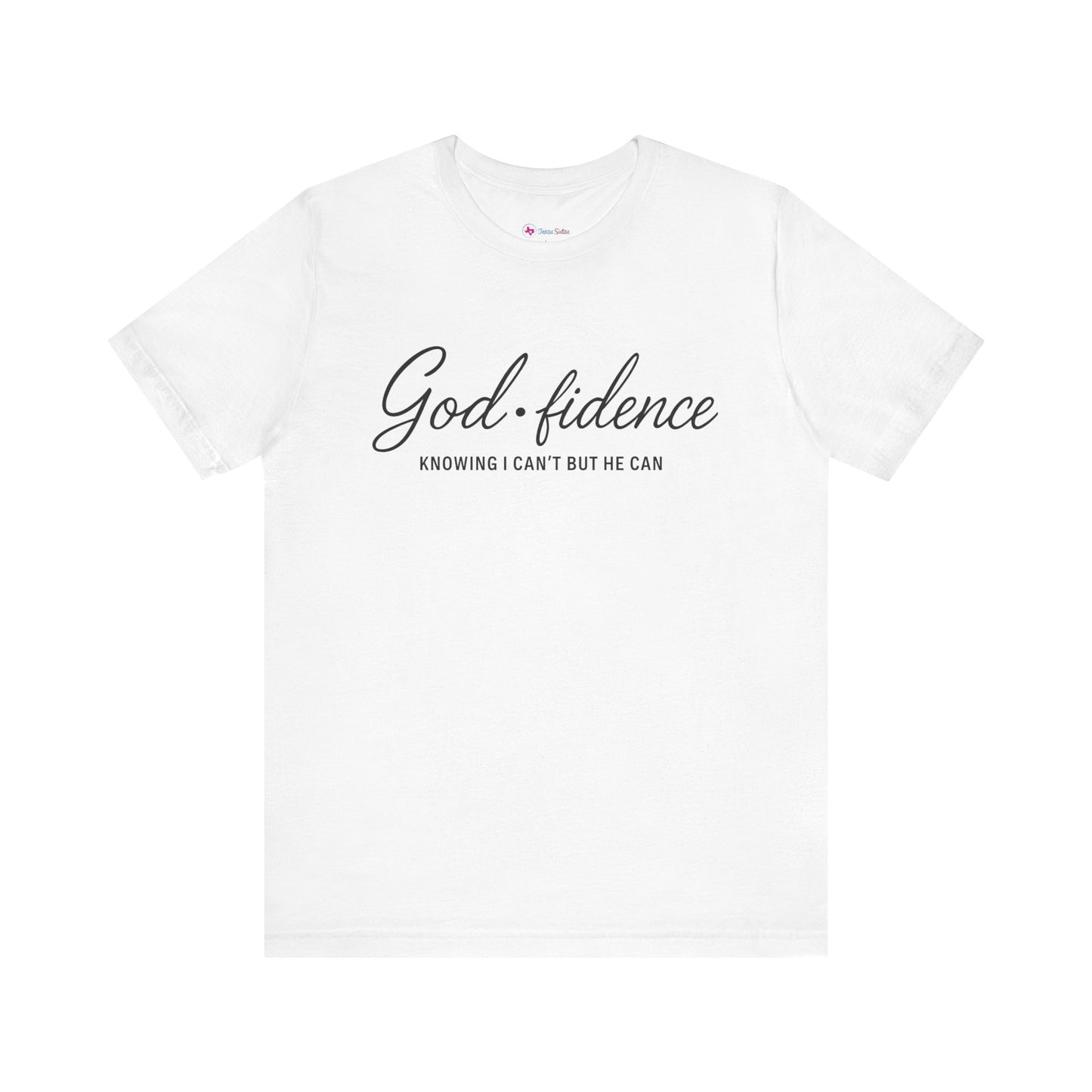 God*Fidence Unisex Tee - Knowing I Can't but He CAN T-Shirt
