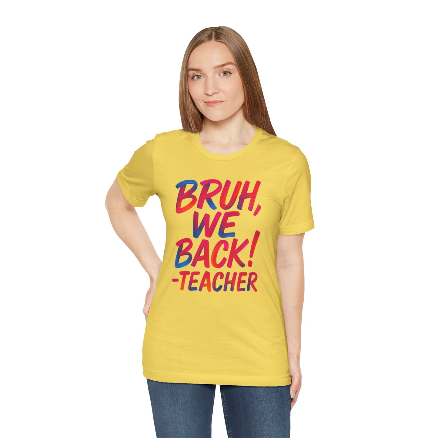 Funny Teacher T-shirt - BRUH, WE BACK - TEACHER