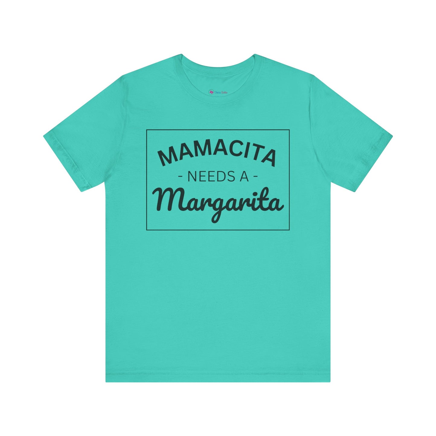 MAMACITA NEEDS A MARGARITA T-Shirt
