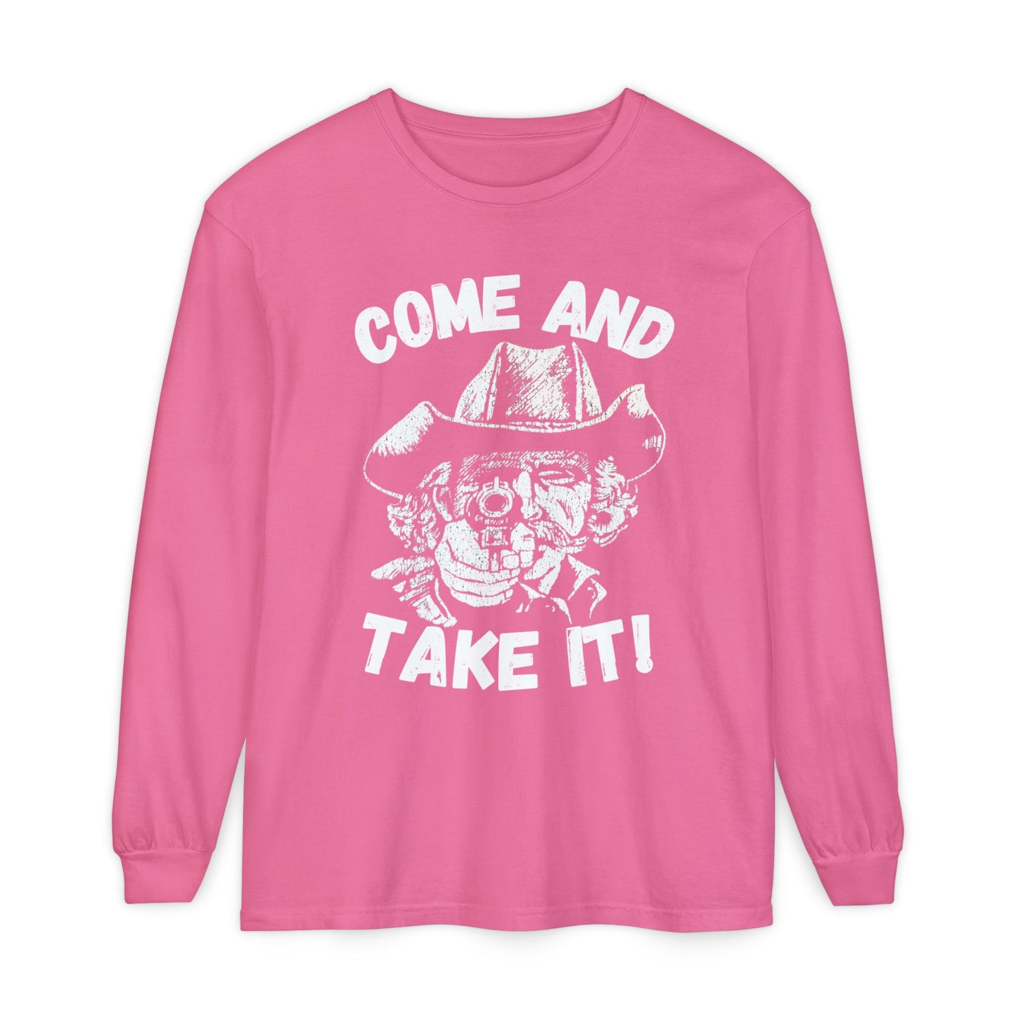 Cowboy Come and Take It Long Sleeve T-Shirt Unisex
