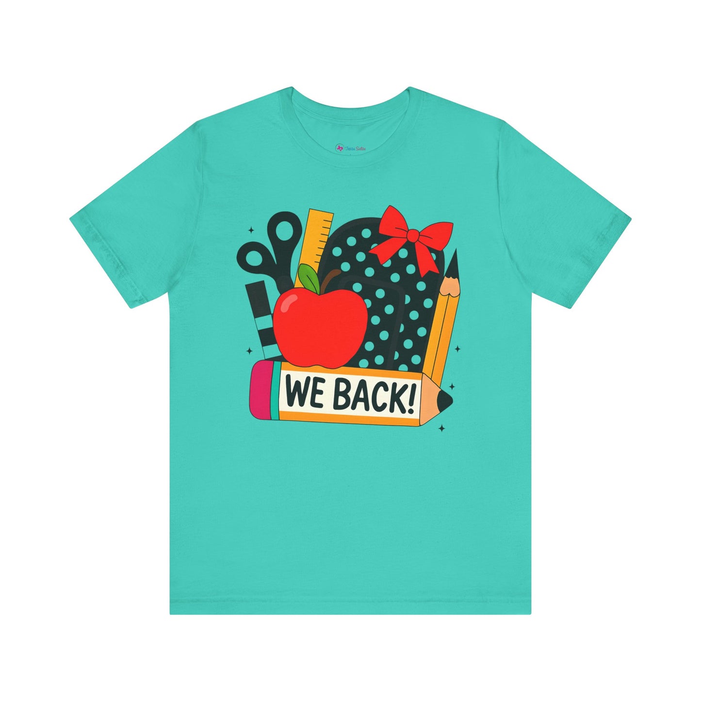 Cute Teacher T-shirt - WE BACK! Many Colors to choose from!