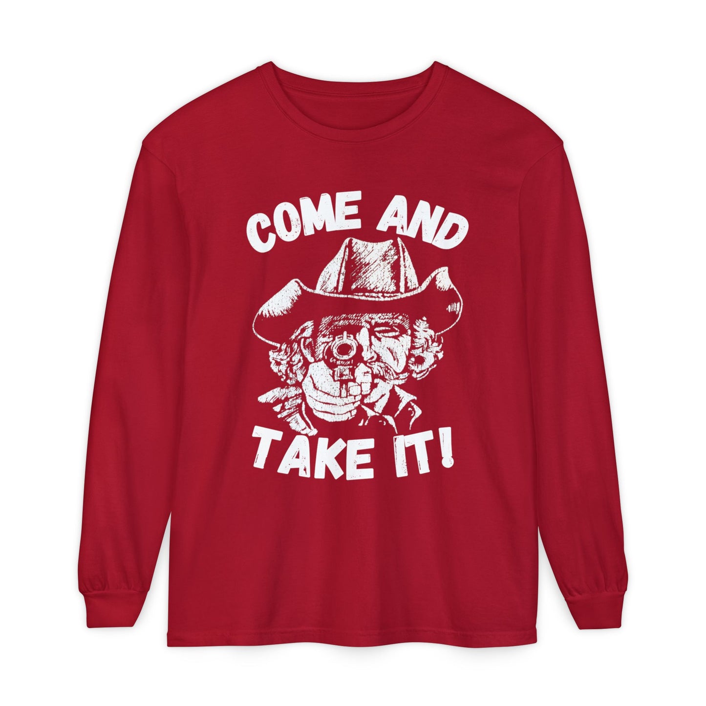 Cowboy Come and Take It Long Sleeve T-Shirt Unisex