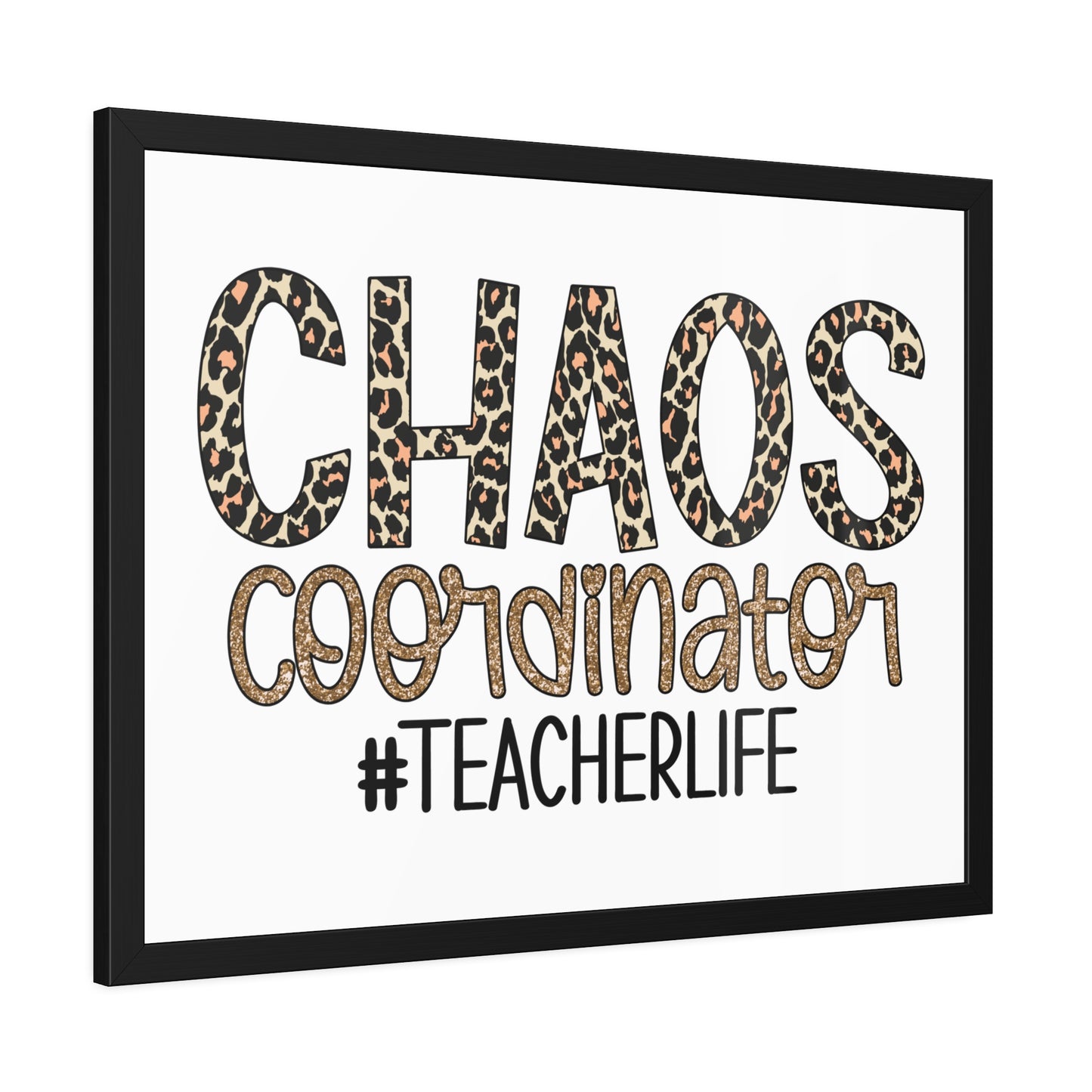 Teacher Life Framed Paper Posters - Chaos Coordinator Decor, Classroom Wall Art, Teacher Gift, Office Print, Inspirational Decor