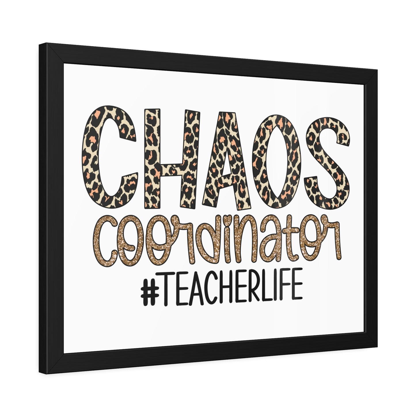 Teacher Life Framed Paper Posters - Chaos Coordinator Decor, Classroom Wall Art, Teacher Gift, Office Print, Inspirational Decor
