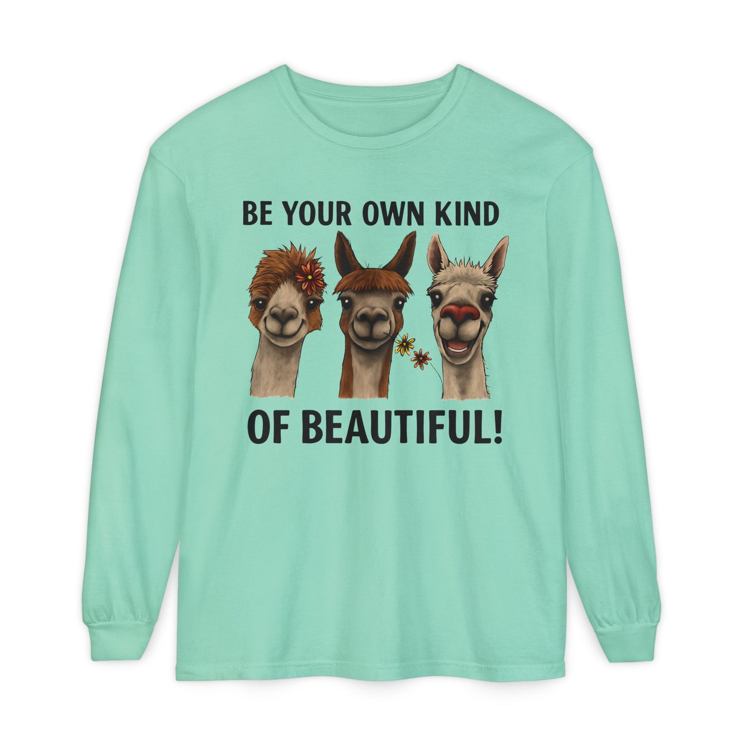 Be Your Own Kind of Beautiful Llama Trio Design Long Sleeve T-Shirts - Lots of Colors to Choose From