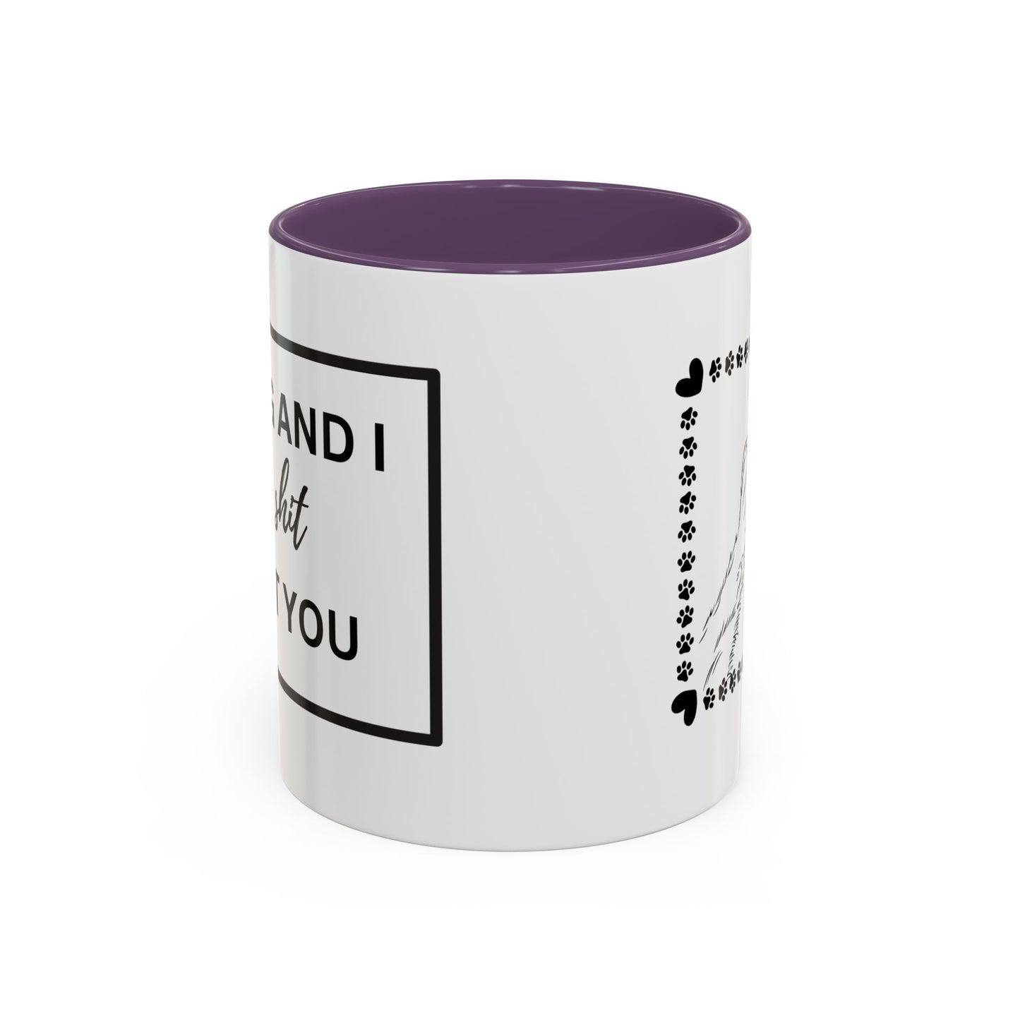 Funny Dog and I Talk Sh*t about you Coffee Mug