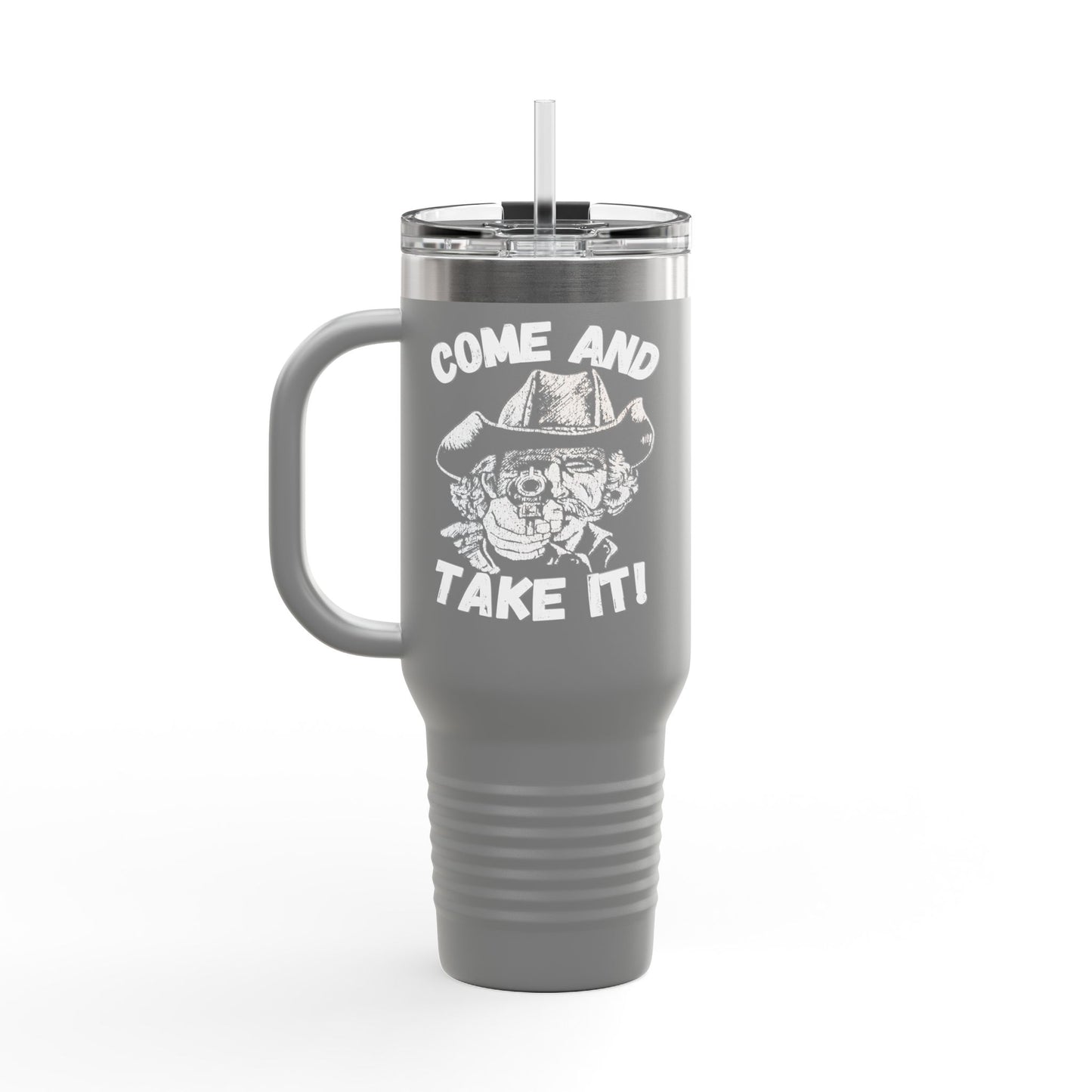 BIG Stainless Steel Come and Take It Insulated Travel Mug
