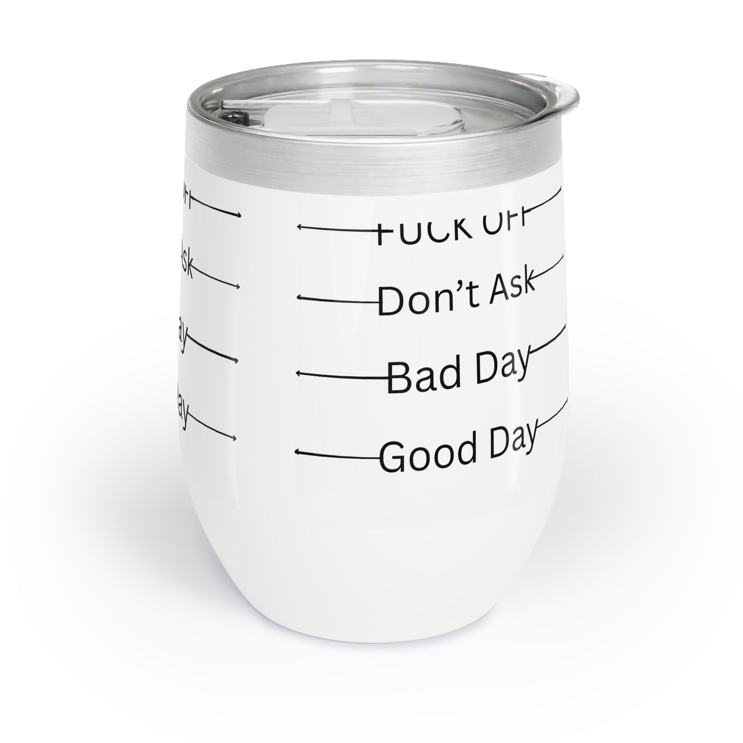 GOOD DAY BAD DAY DON'T ASK WINE Cocktail Tumbler