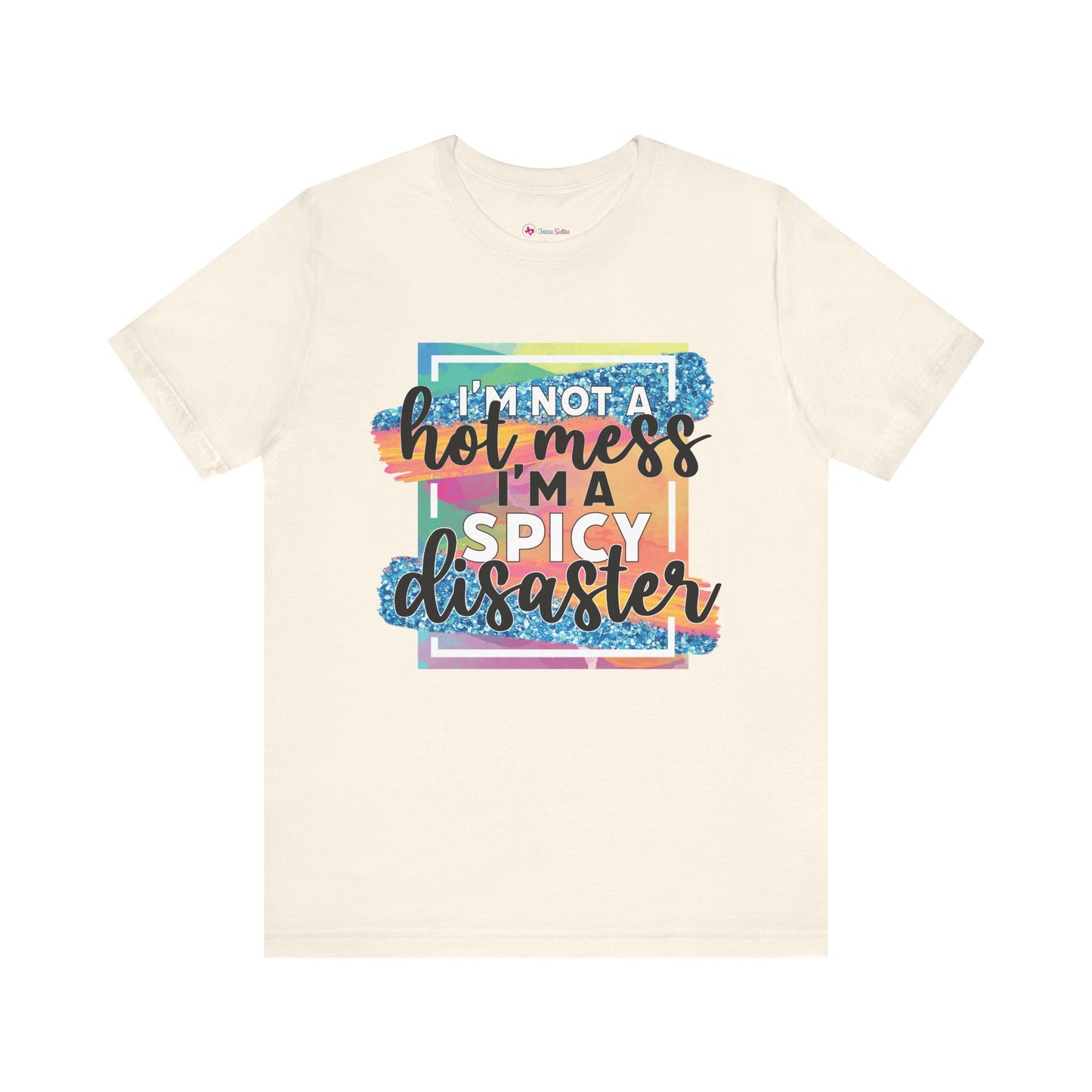 I'm a Spicy Disaster T-Shirt