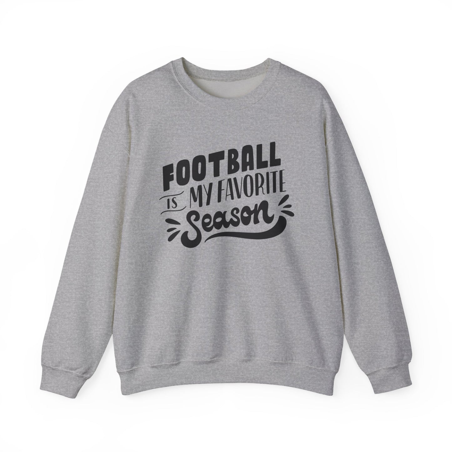 Football Season Unisex Sweatshirt - Football is my Favorite Season