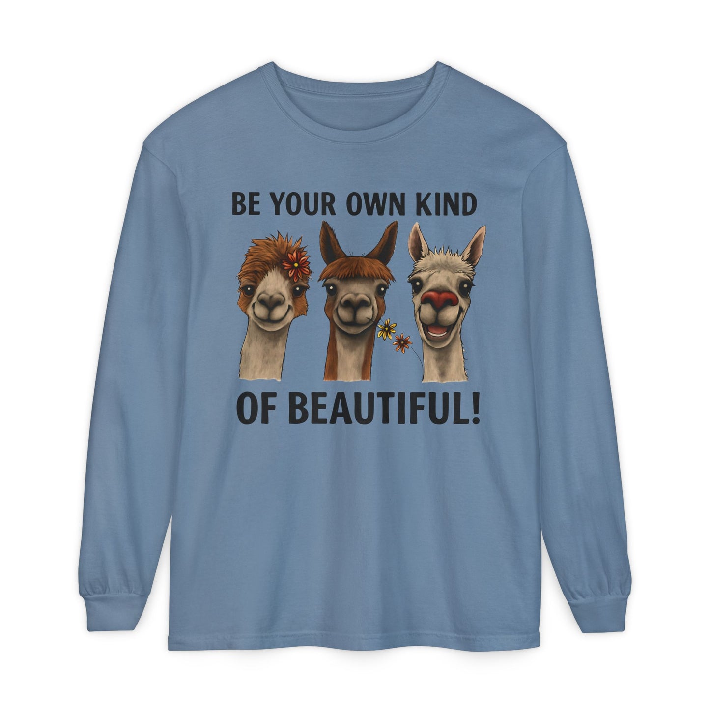Be Your Own Kind of Beautiful Llama Trio Design Long Sleeve T-Shirts - Lots of Colors to Choose From