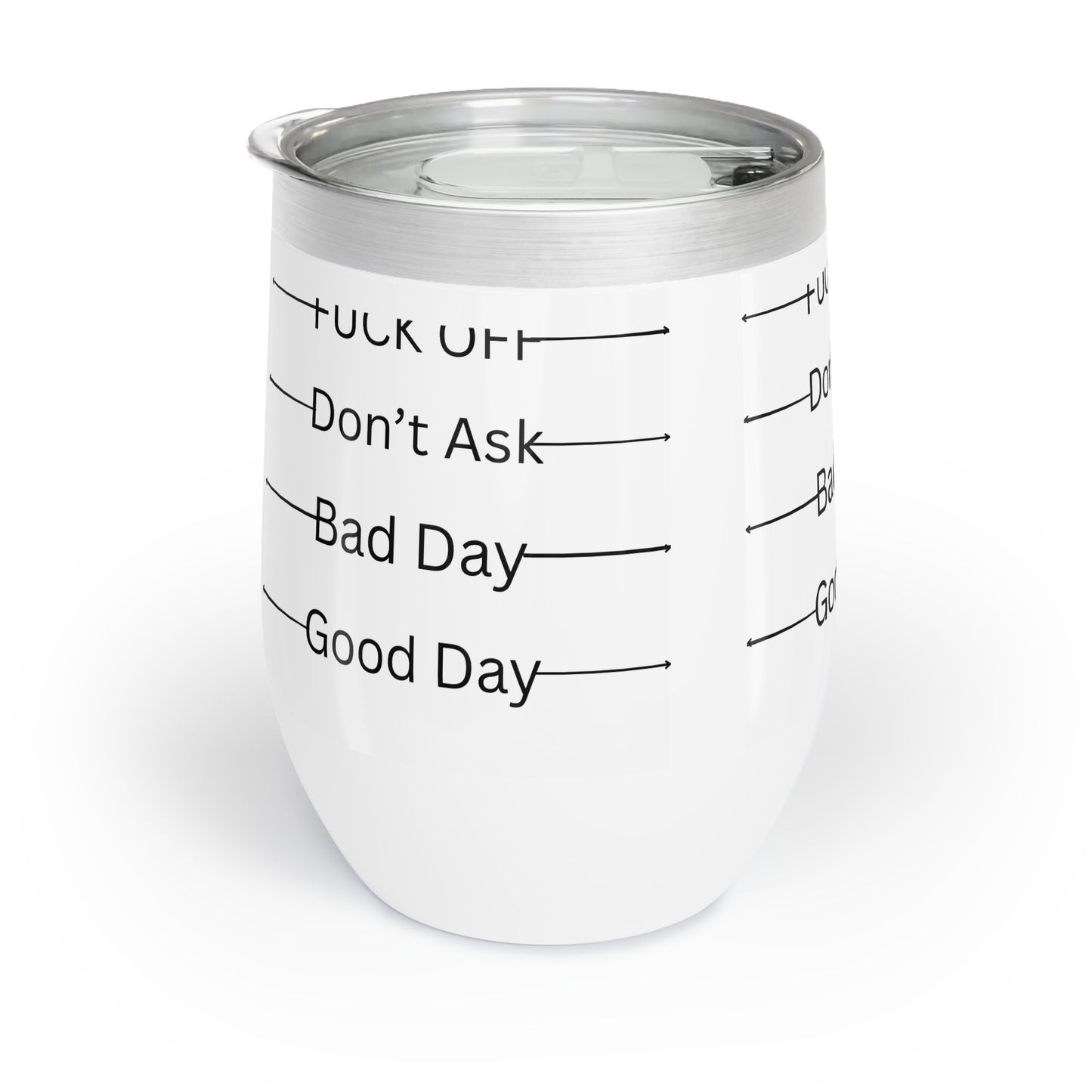 GOOD DAY BAD DAY DON'T ASK WINE Cocktail Tumbler