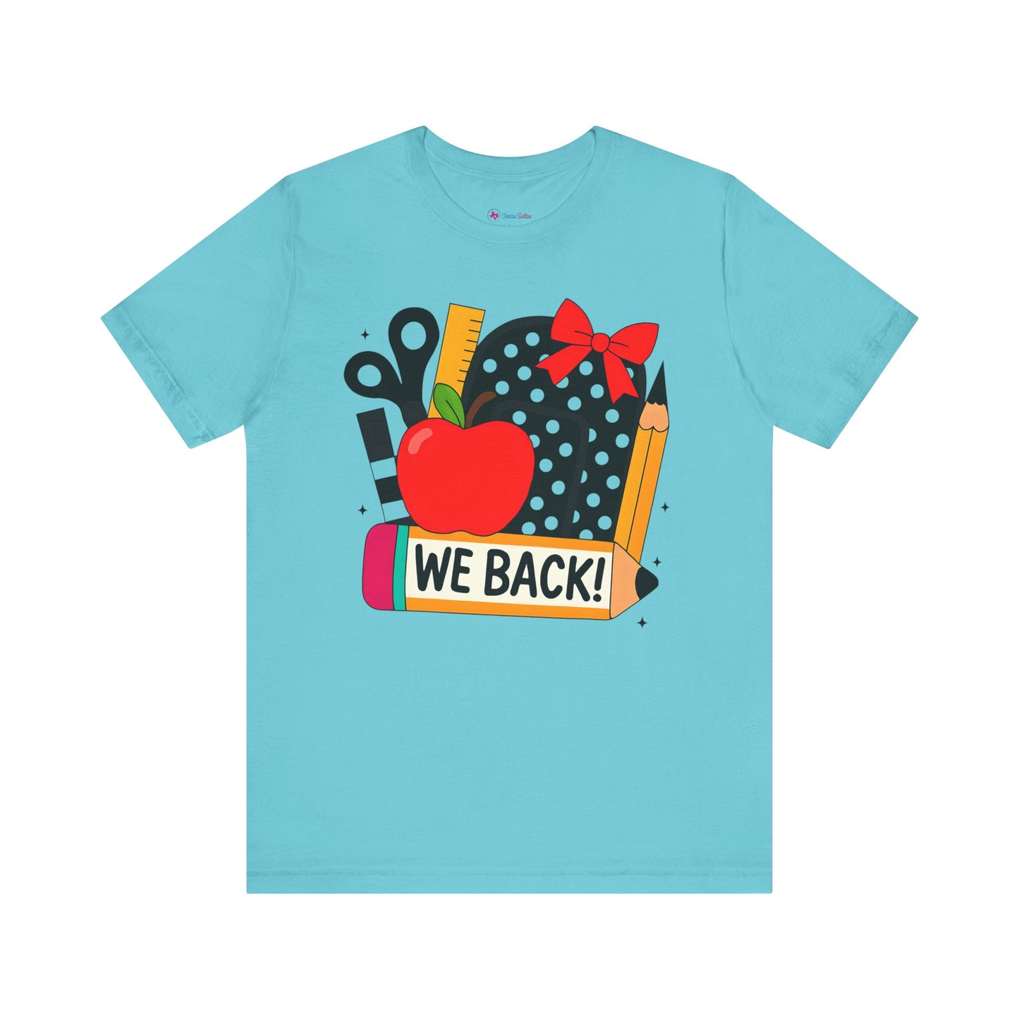Cute Teacher T-shirt - WE BACK! Many Colors to choose from!
