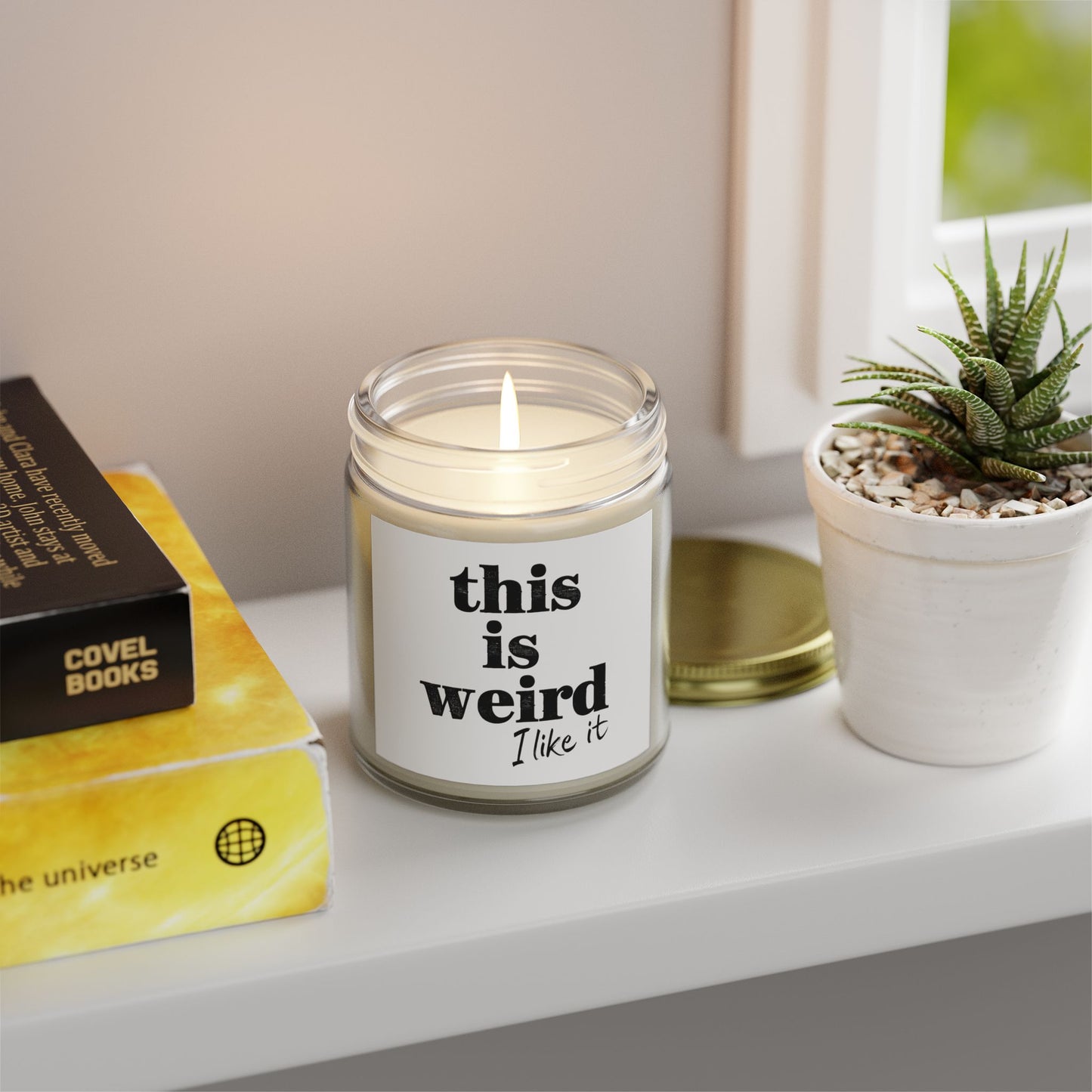 Scented Candles, Funny Quote THIS IS WEIRD I Like It