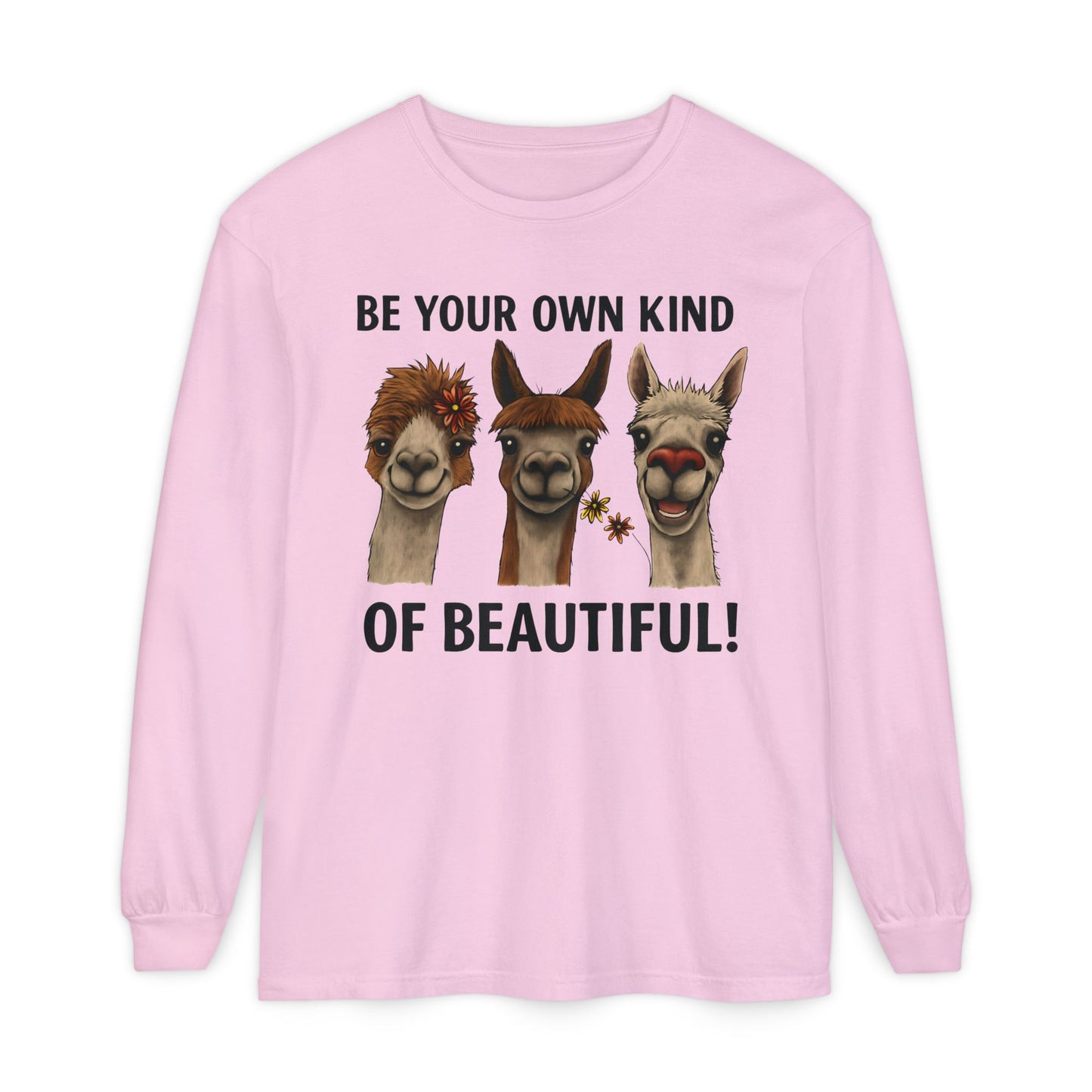 Be Your Own Kind of Beautiful Llama Trio Design Long Sleeve T-Shirts - Lots of Colors to Choose From