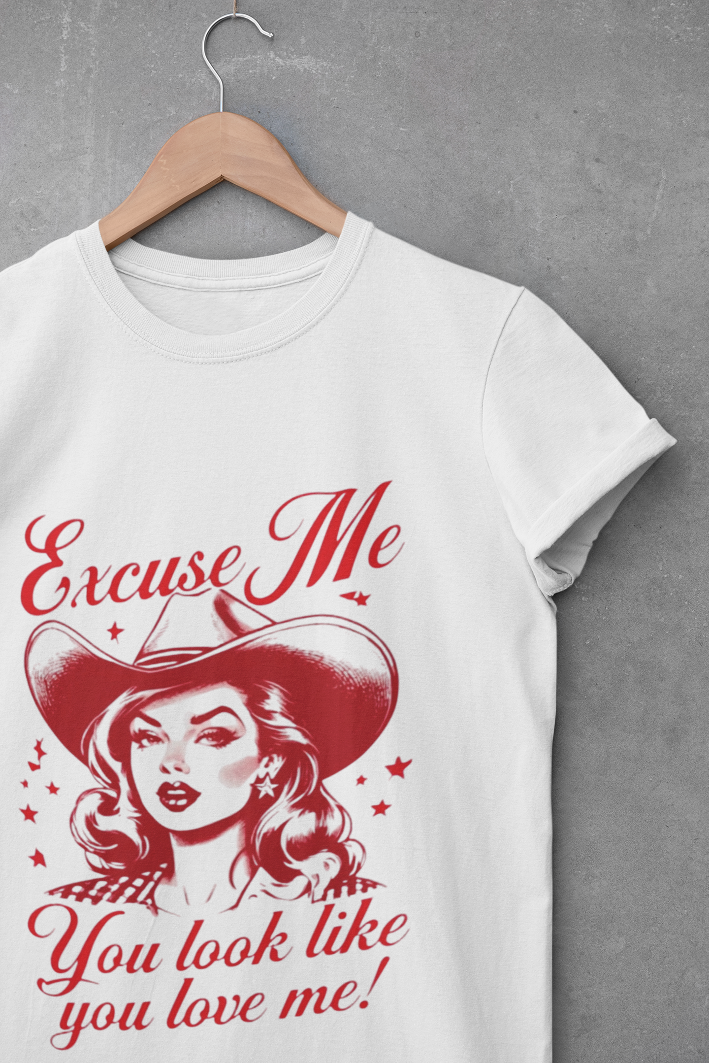 You LOOK like YOU LOVE ME T-Shirt