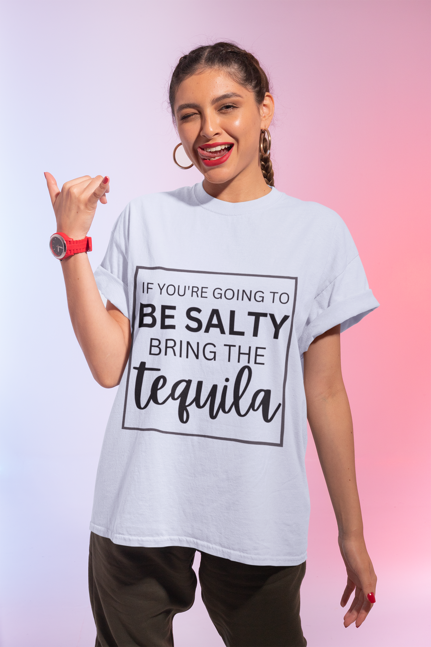IF YOU'RE GOING TO BE SALTY BRING THE tequilaT-Shirt